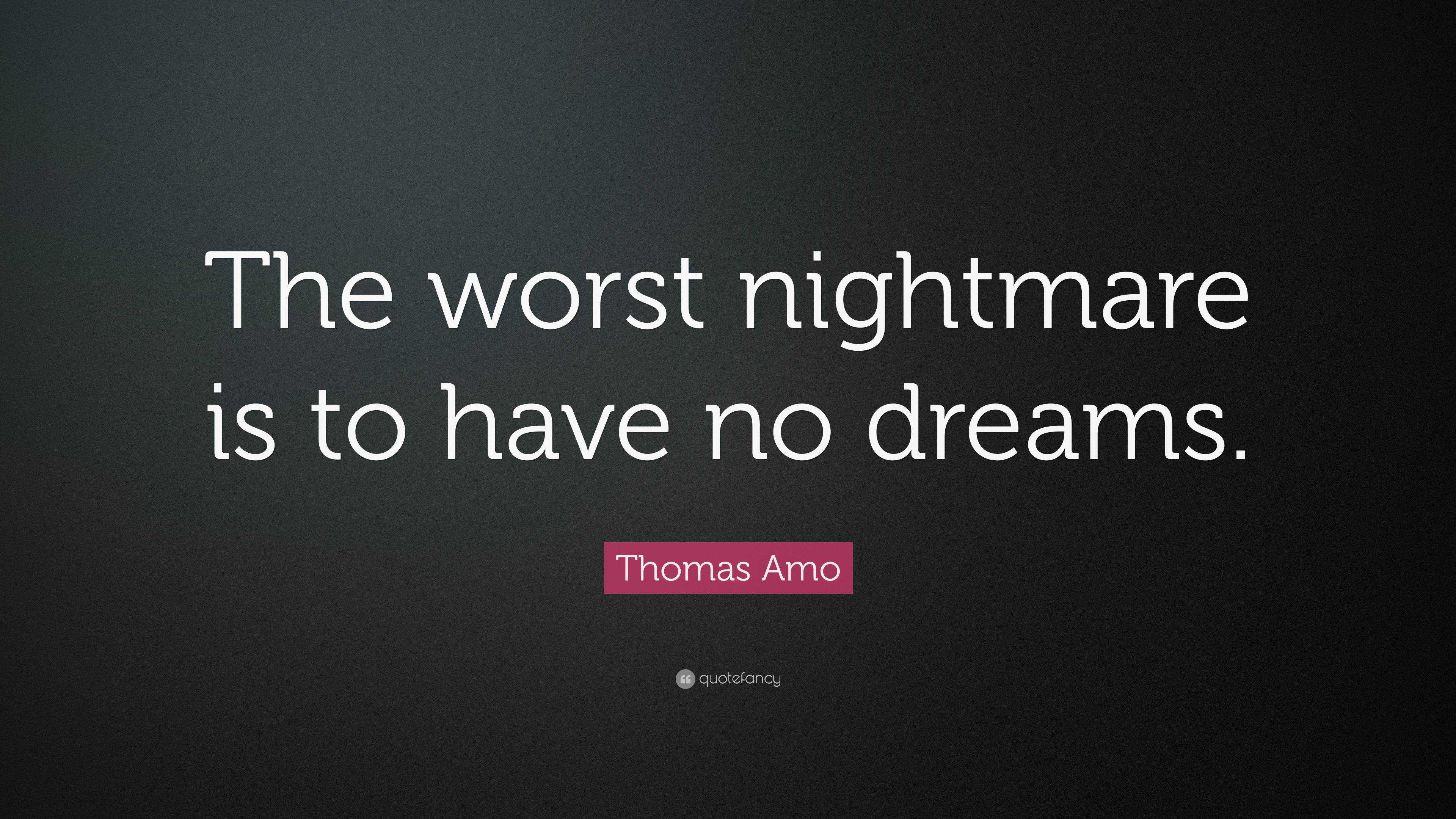 the worst dream. .