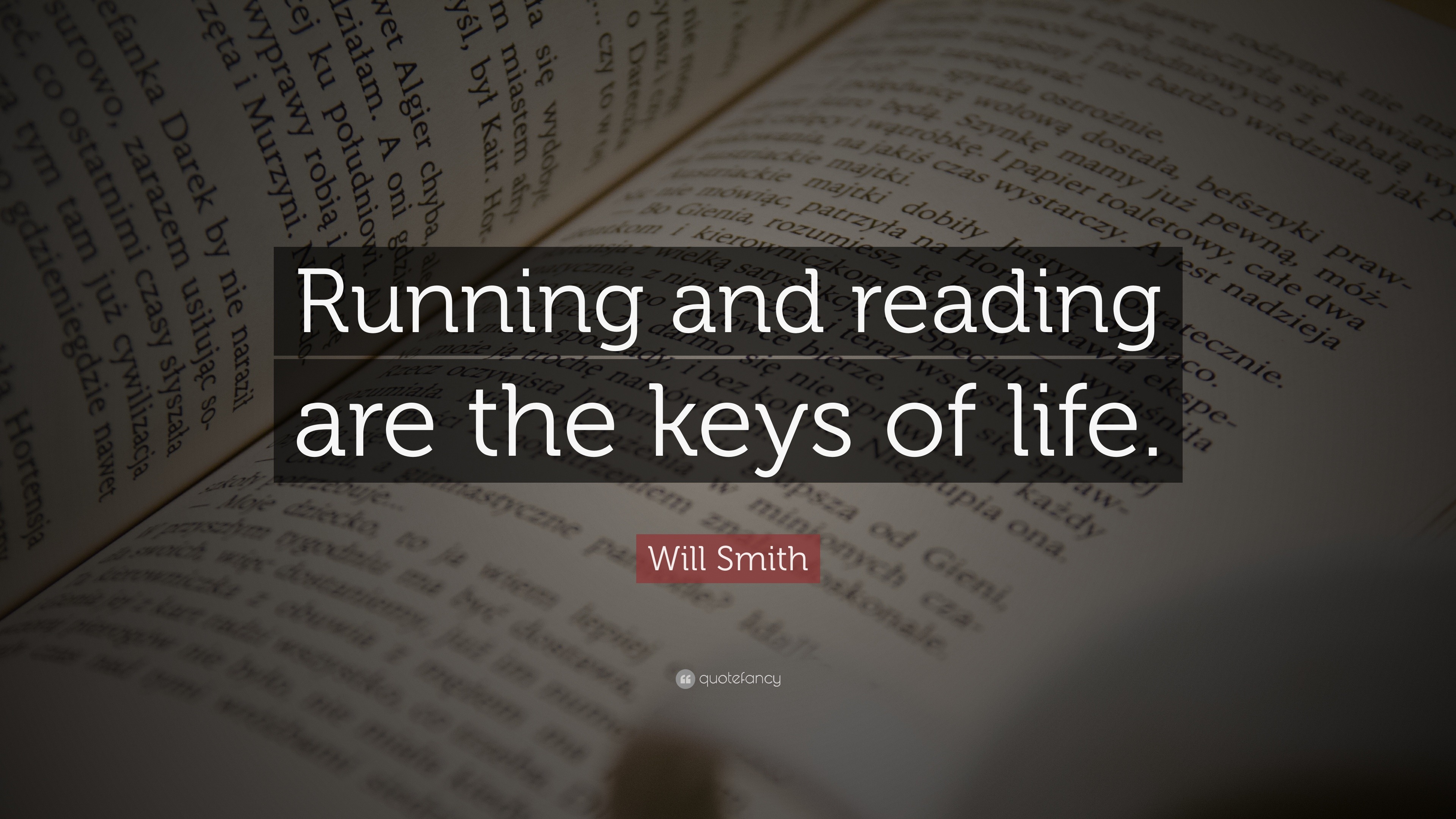 Will Smith Quote: “Running and reading are the keys of life.”