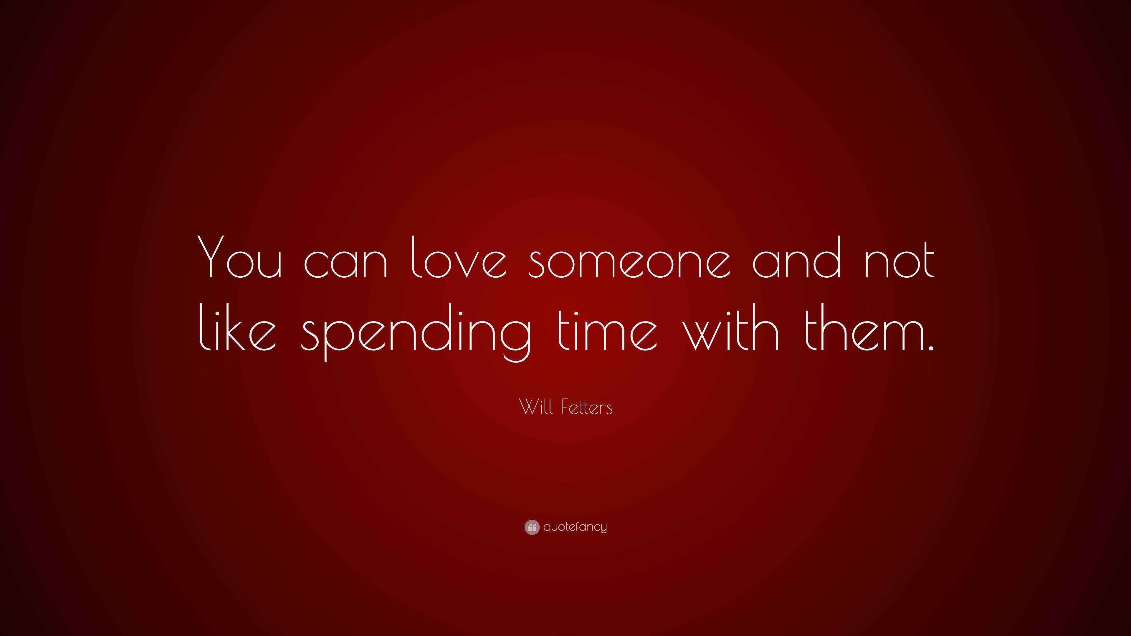 not spending time quotes