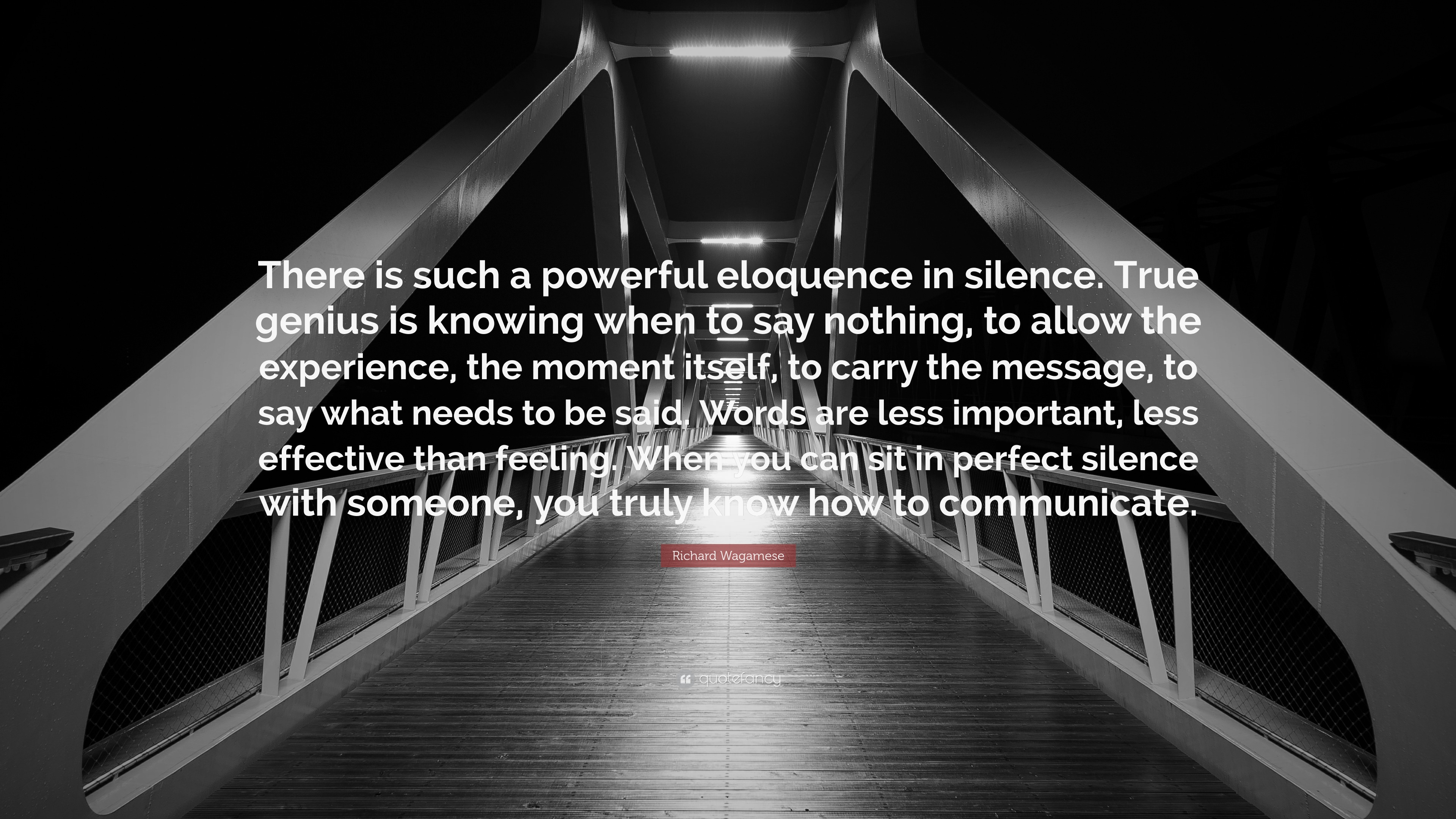 Richard Wagamese Quote: “There is such a powerful eloquence in silence ...