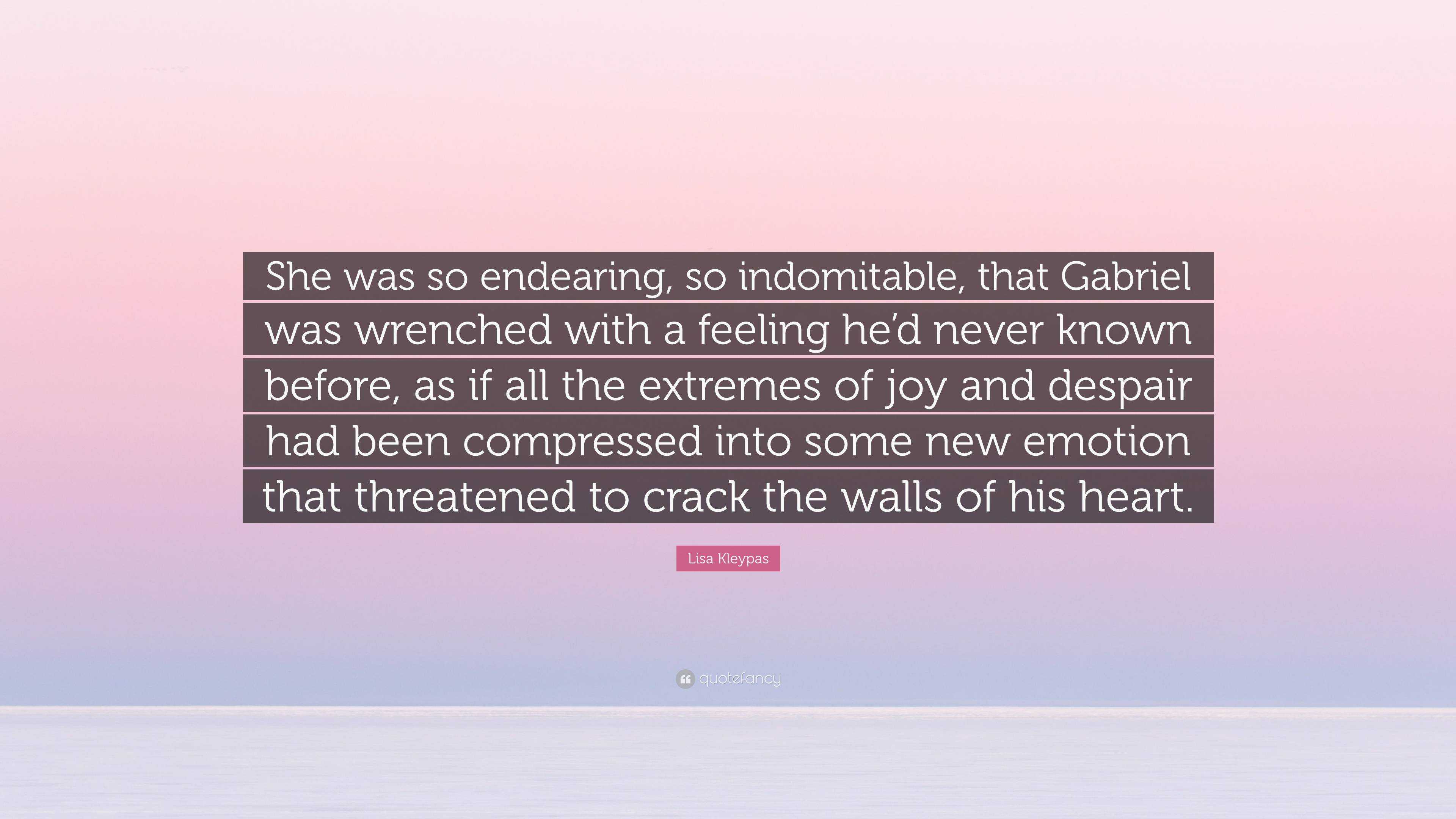 Lisa Kleypas Quote: “She Was So Endearing, So Indomitable, That Gabriel ...