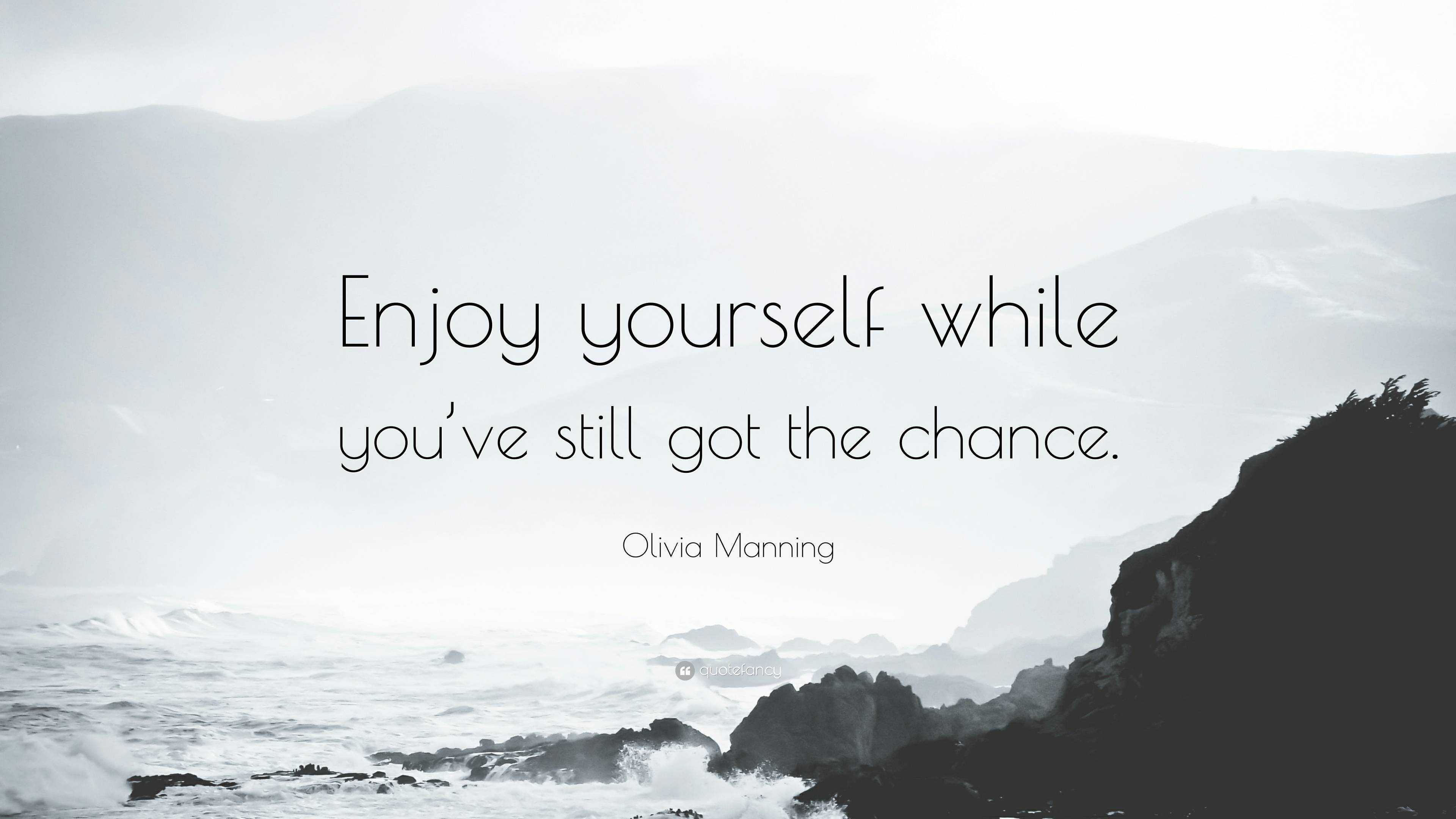 Enjoy Yourself Quote