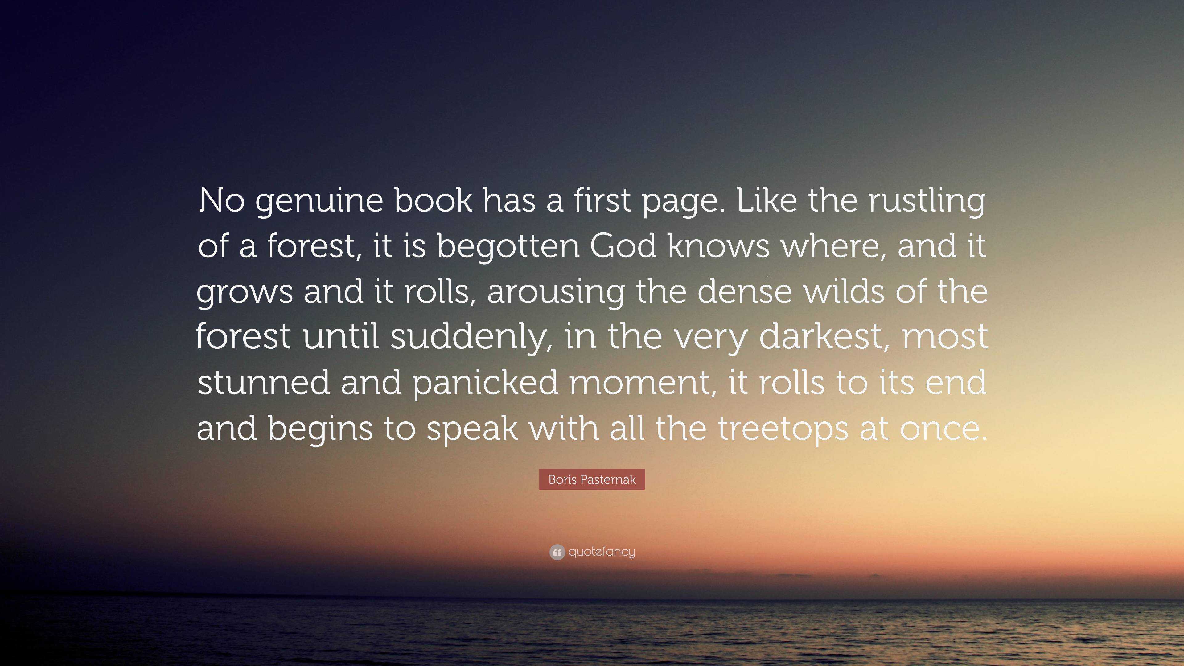 Boris Pasternak Quote: “no Genuine Book Has A First Page. Like The 