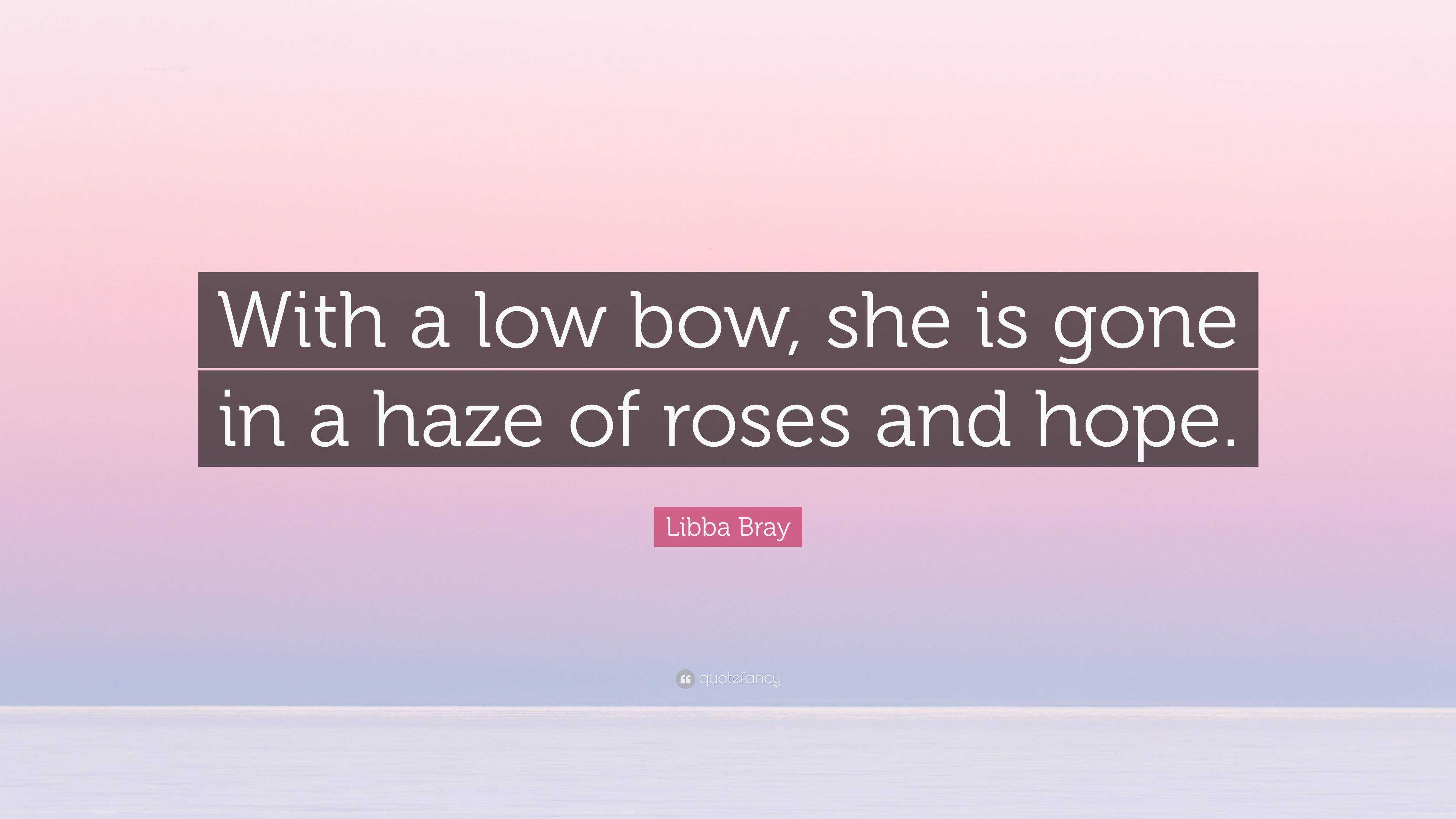 libba-bray-quote-with-a-low-bow-she-is-gone-in-a-haze-of-roses-and