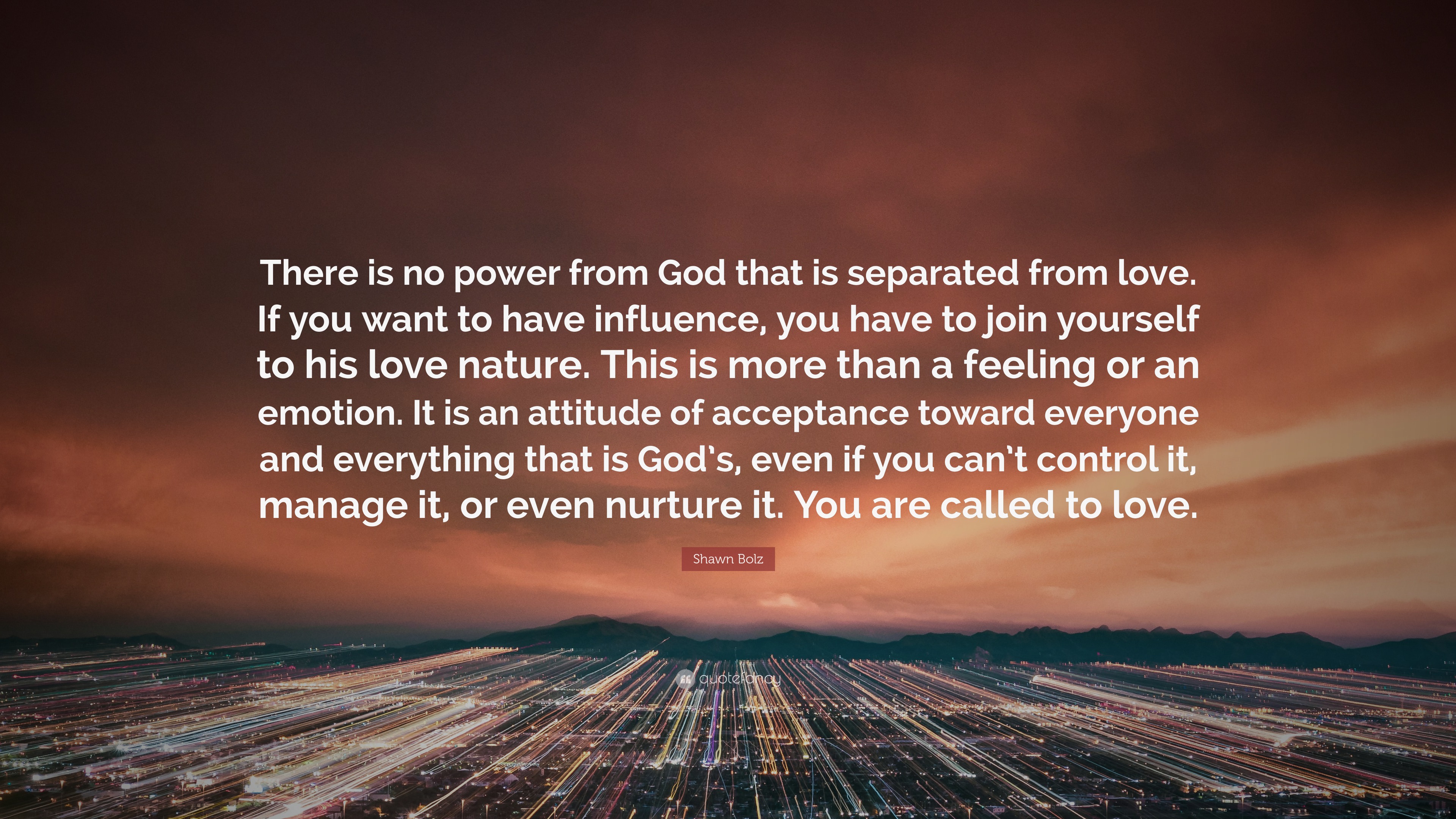 Shawn Bolz Quote “There is no power from God that is separated from