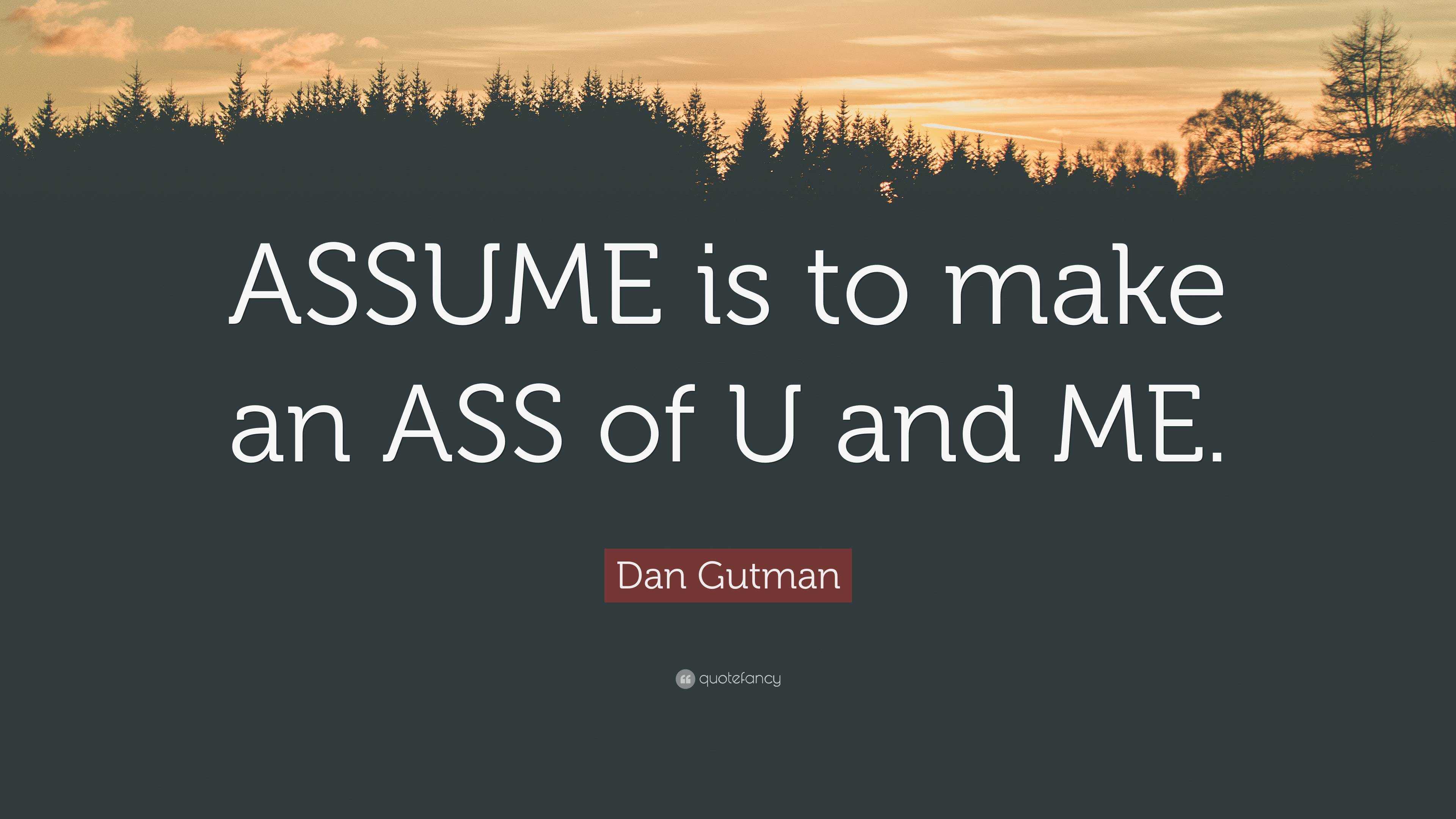 dan-gutman-quote-assume-is-to-make-an-ass-of-u-and-me