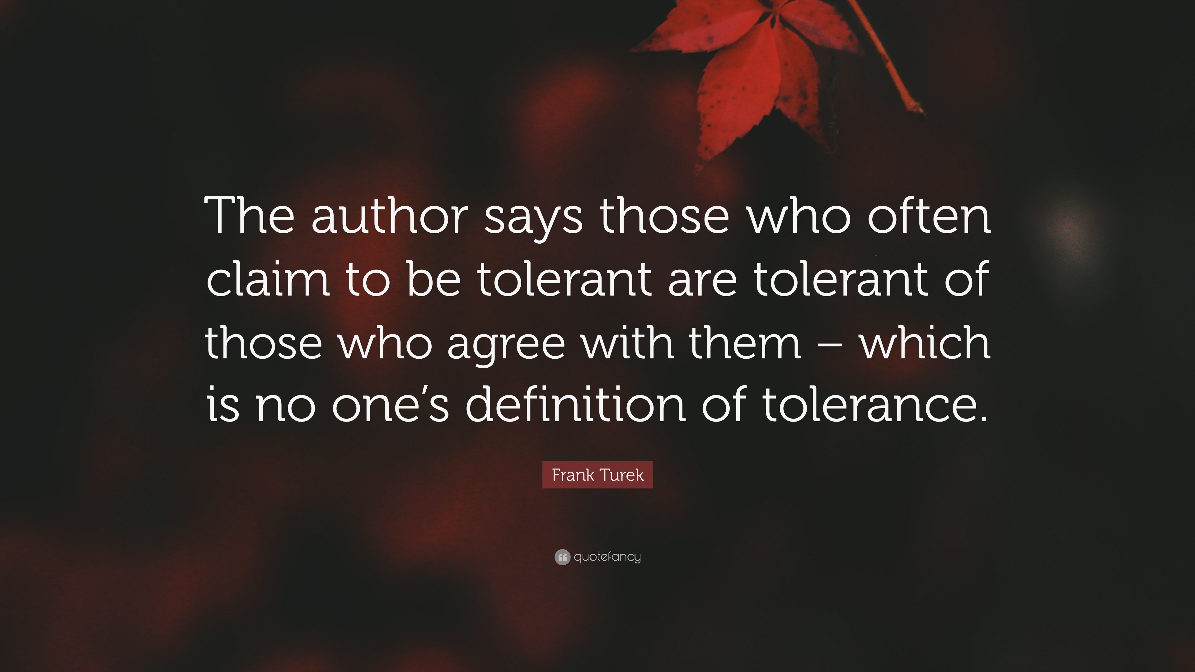 Frank Turek Quote “The author says those who often claim to be