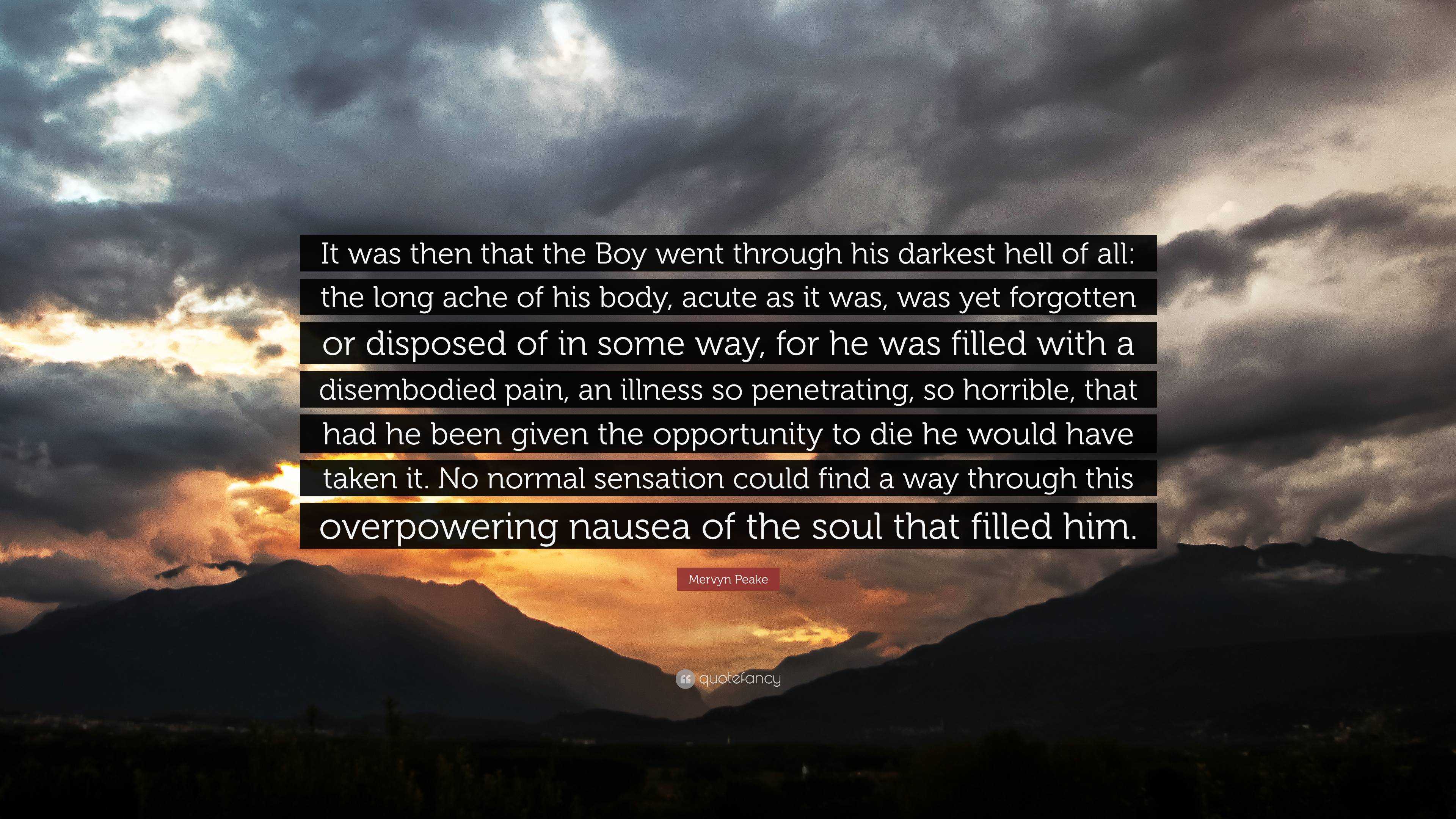 Mervyn Peake Quote: “It was then that the Boy went through his darkest ...