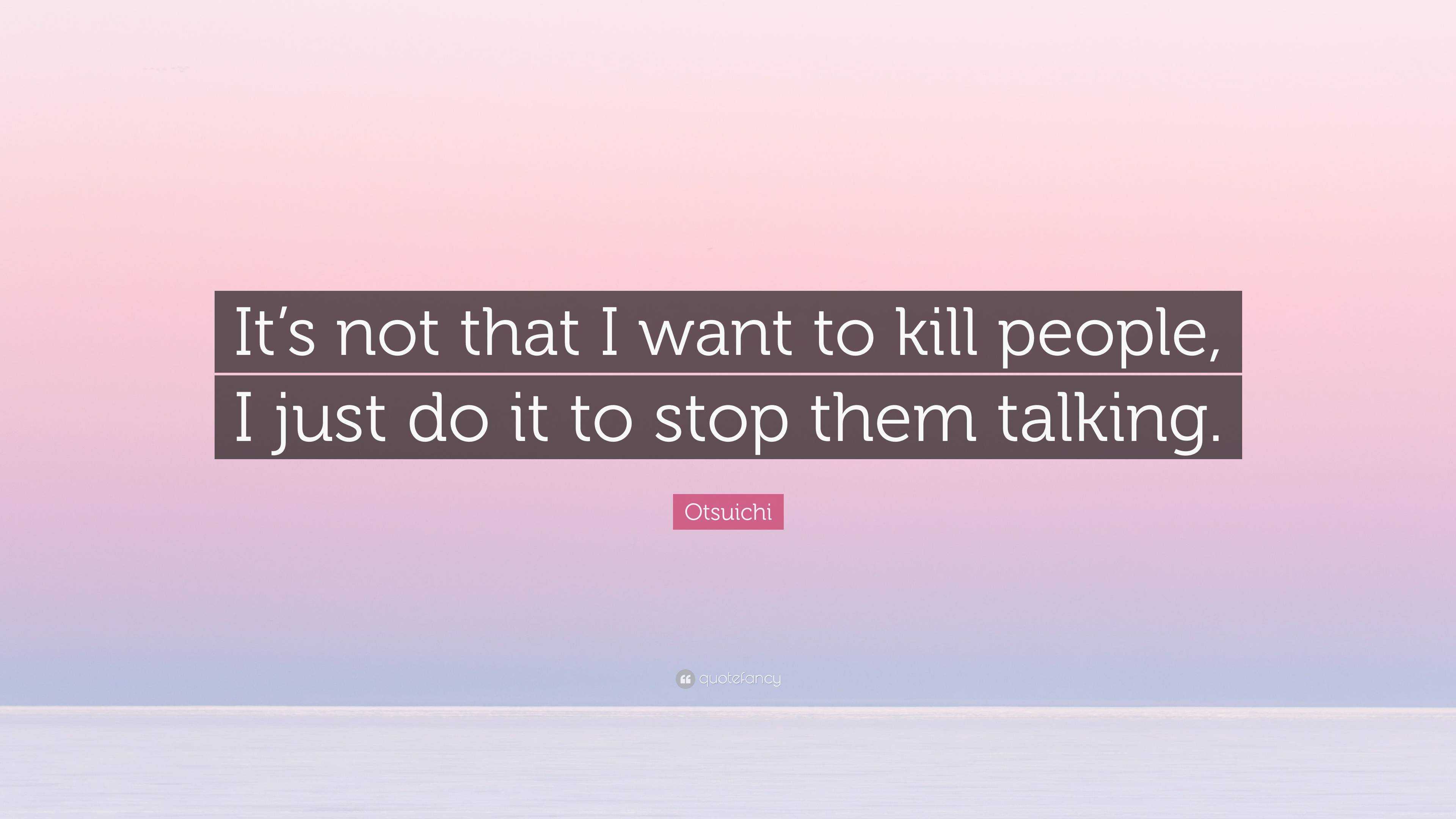 Otsuichi Quote: “It’s not that I want to kill people, I just do it to ...