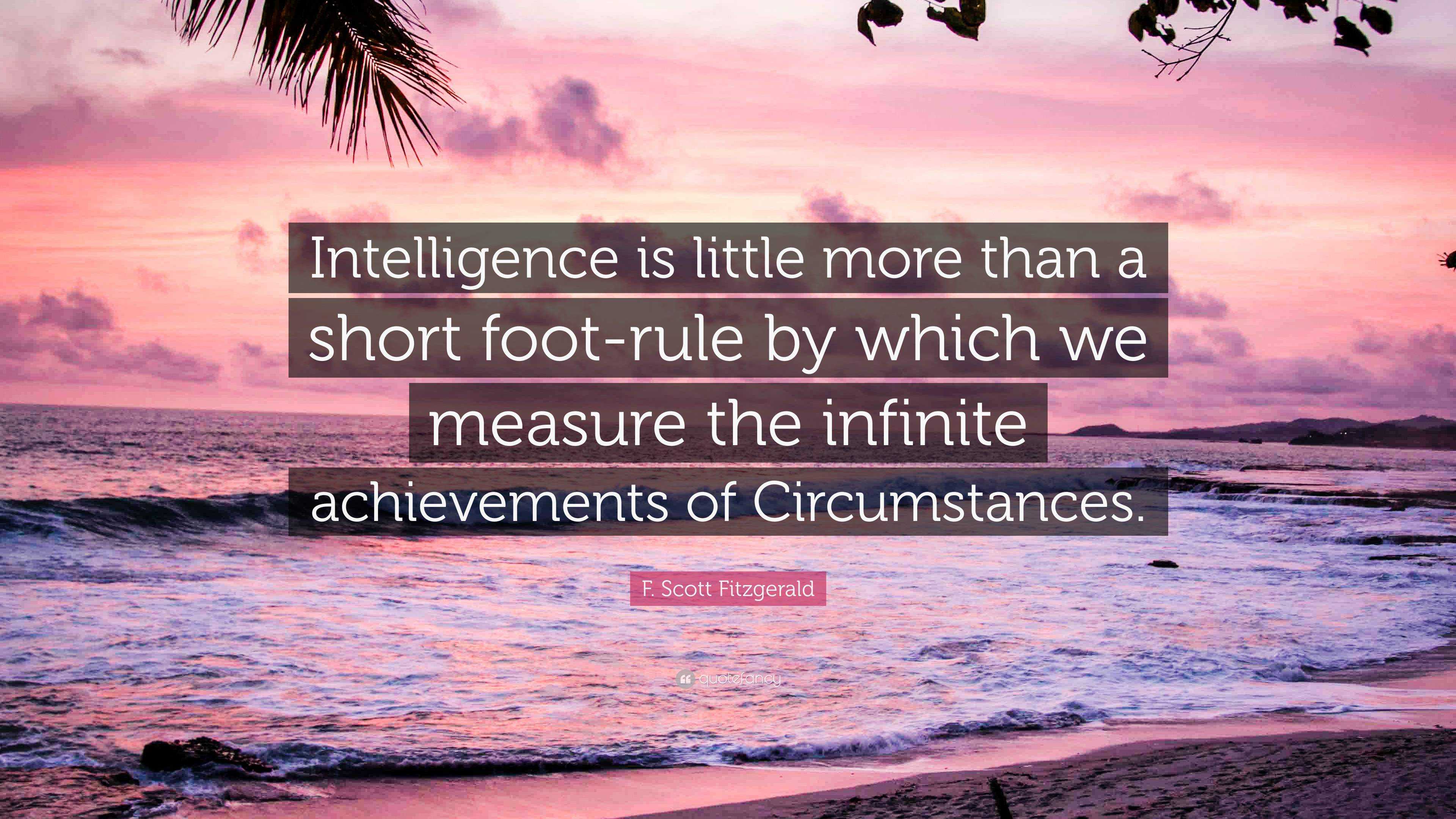 f-scott-fitzgerald-quote-intelligence-is-little-more-than-a-short