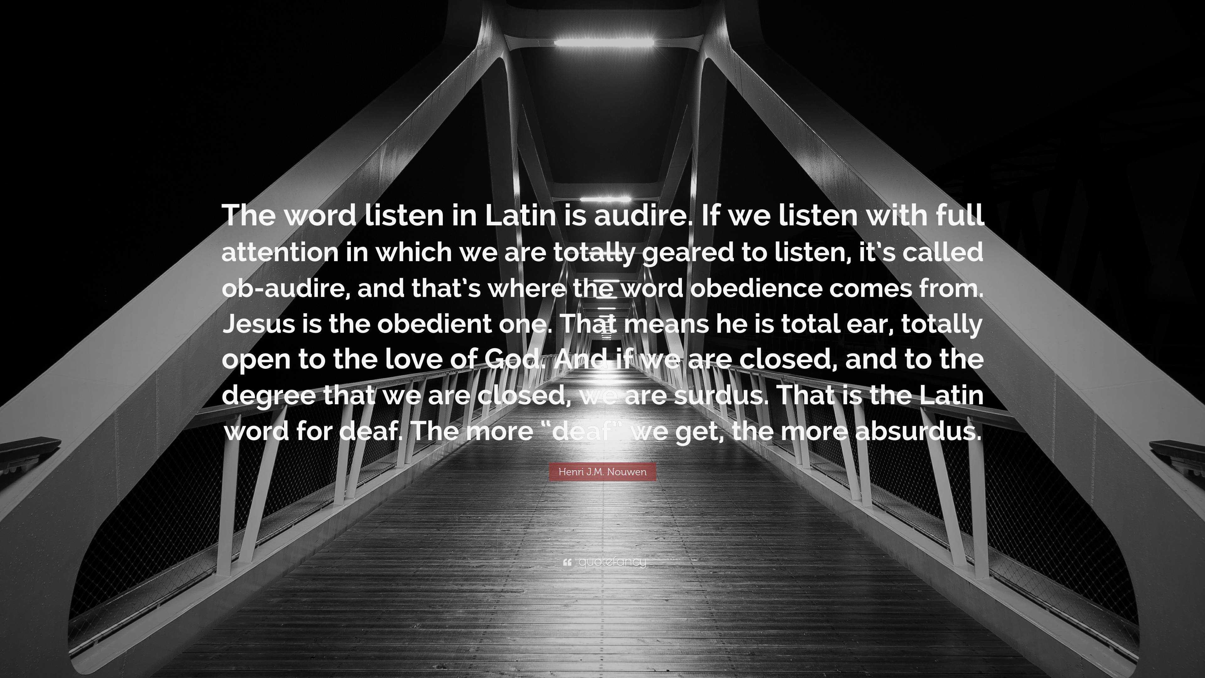 henri-j-m-nouwen-quote-the-word-listen-in-latin-is-audire-if-we