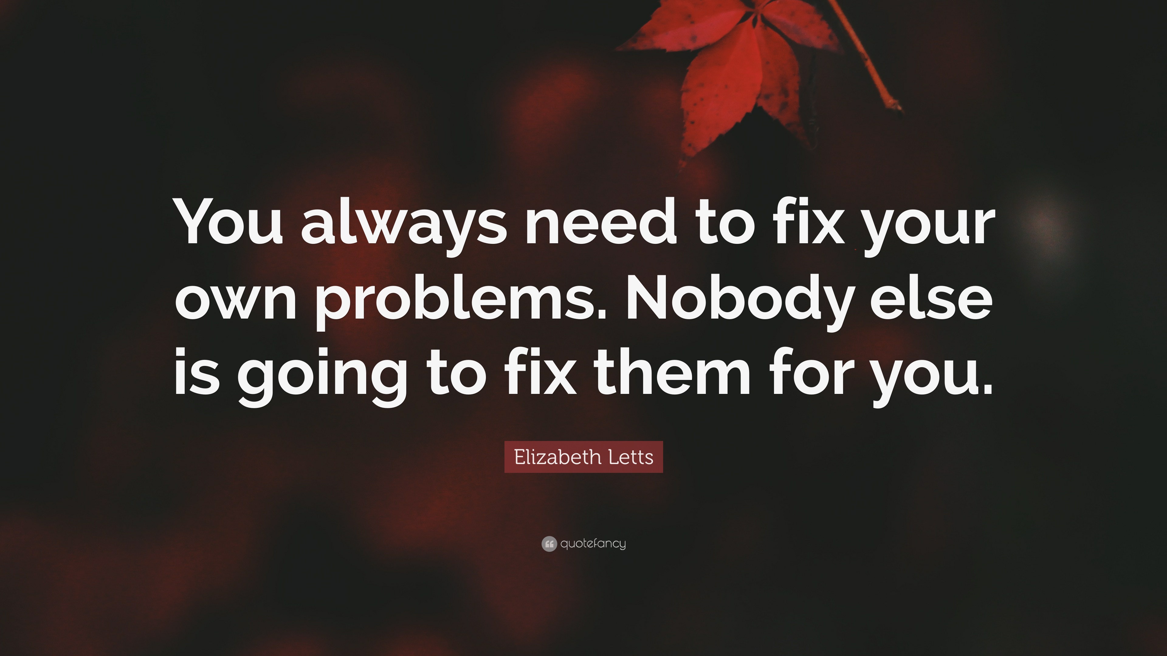 fix your own problems quotes