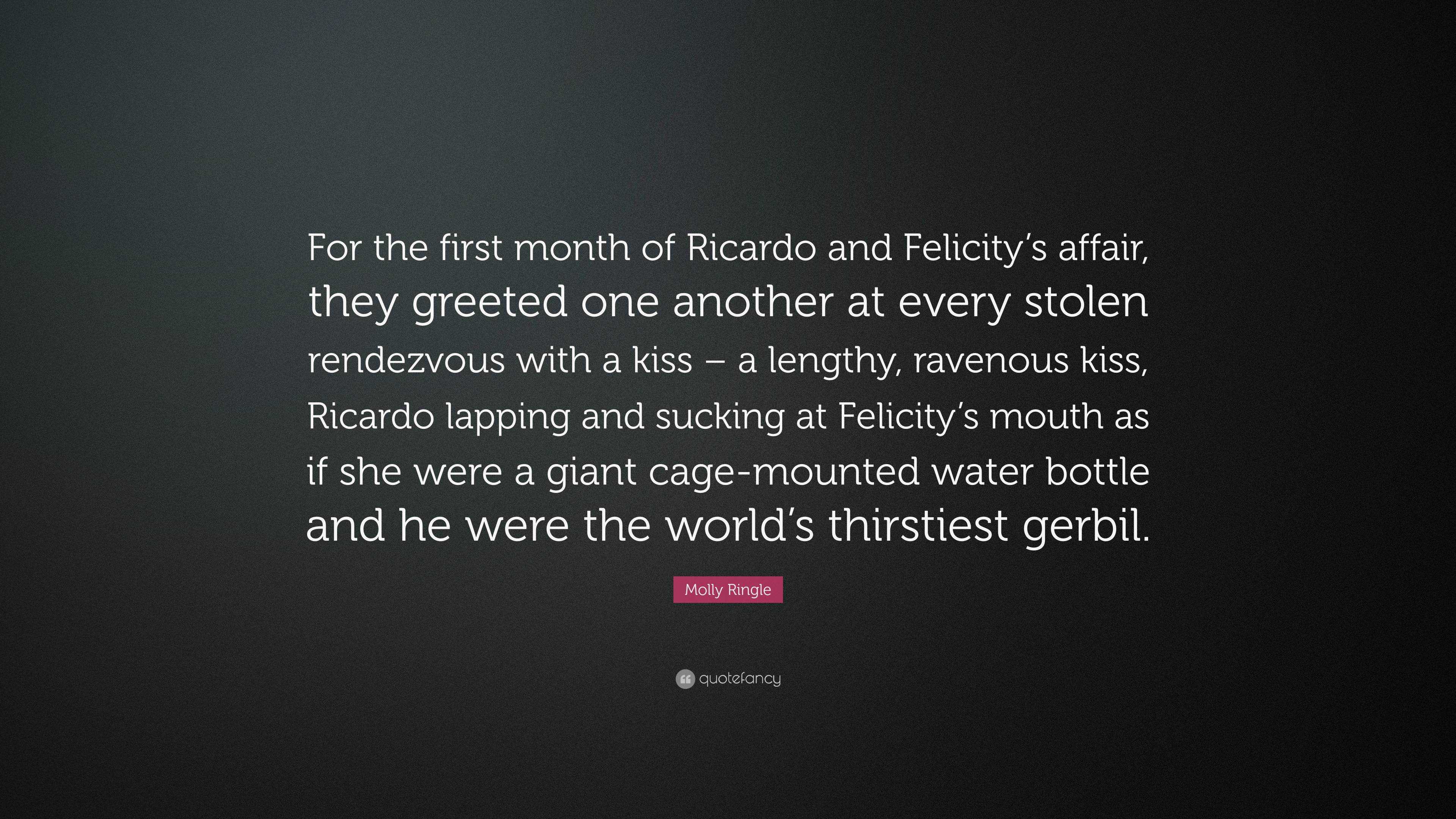 Molly Ringle Quote For The First Month Of Ricardo And Felicitys