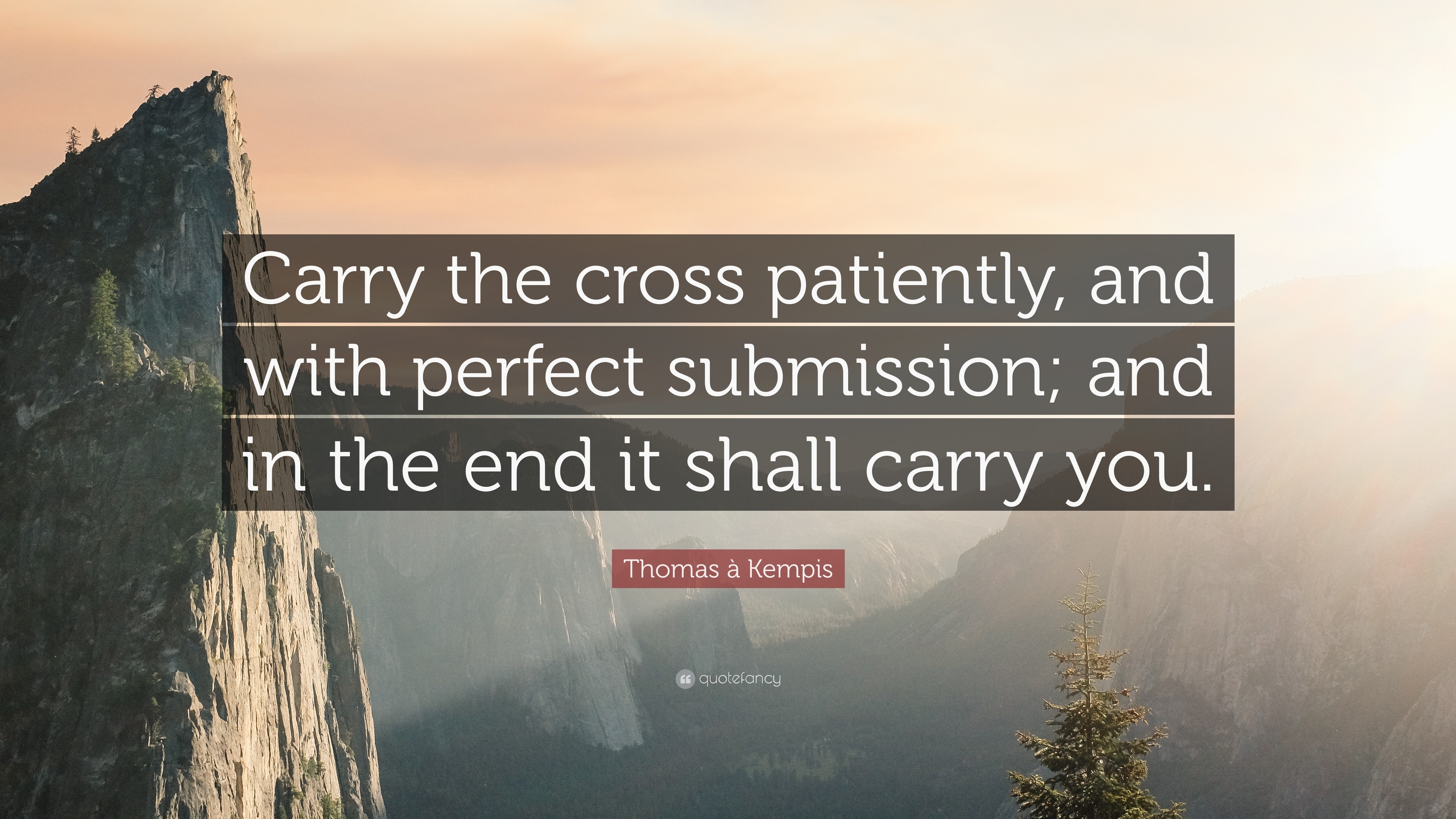 Thomas Kempis Quote Carry The Cross Patiently And With Perfect thomas-kempis-quote-carry-the-cross-patiently-and-with-perfect