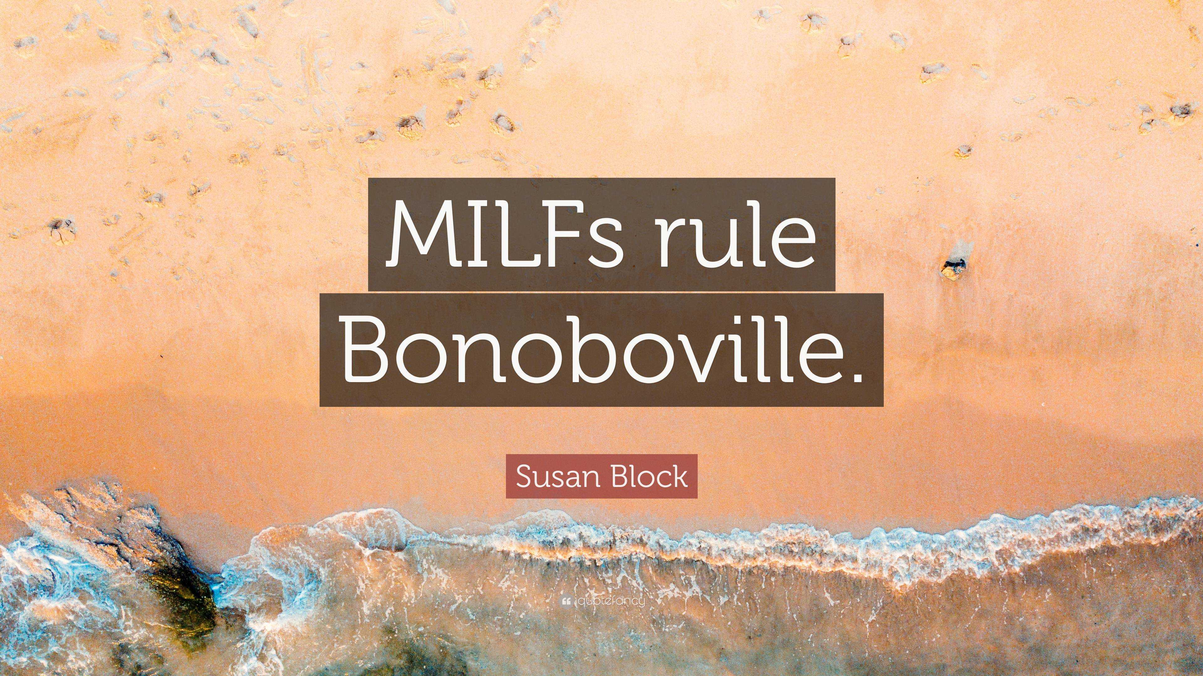 Susan Block Quote “milfs Rule Bonoboville ”