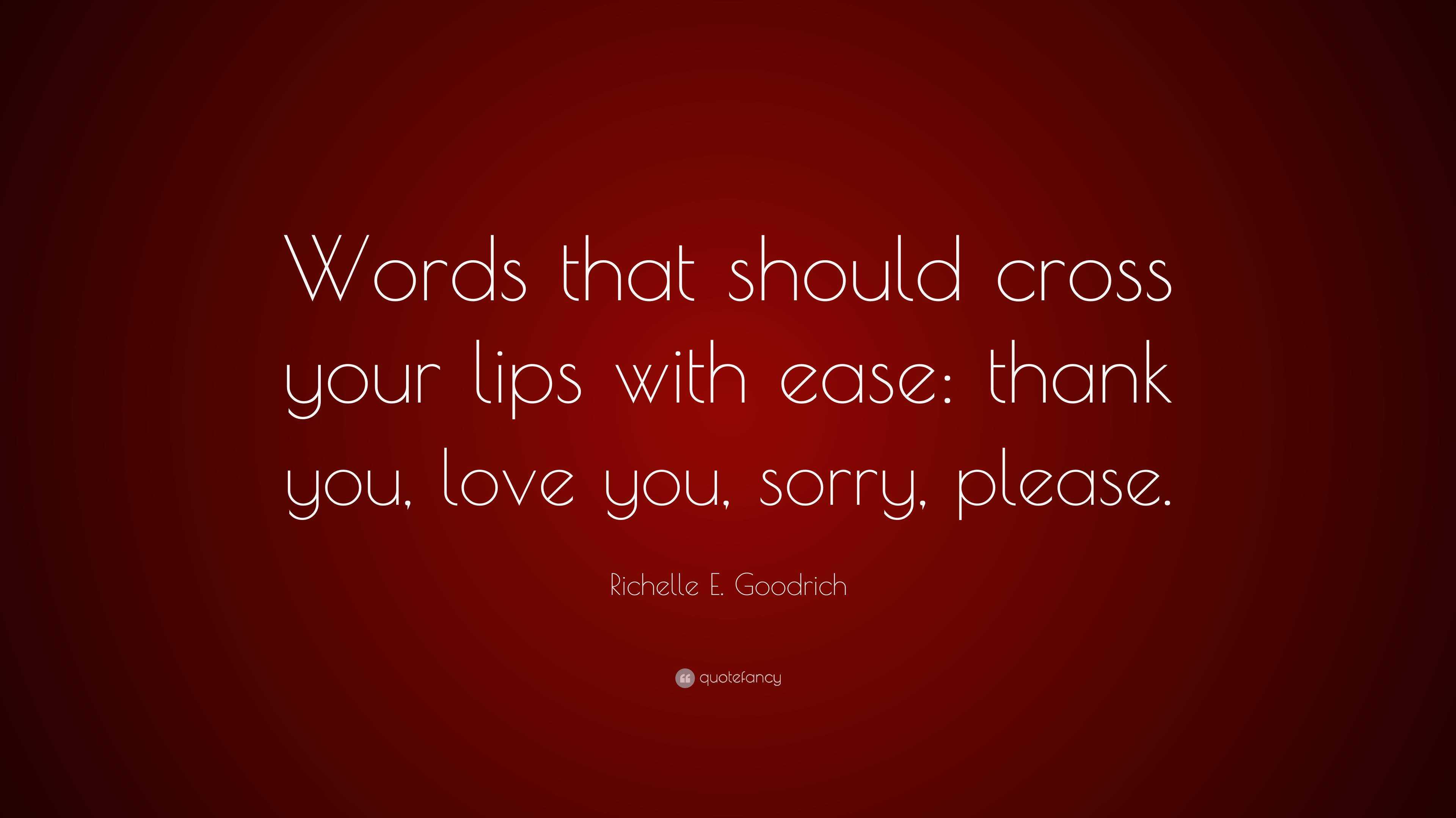 richelle-e-goodrich-quote-words-that-should-cross-your-lips-with