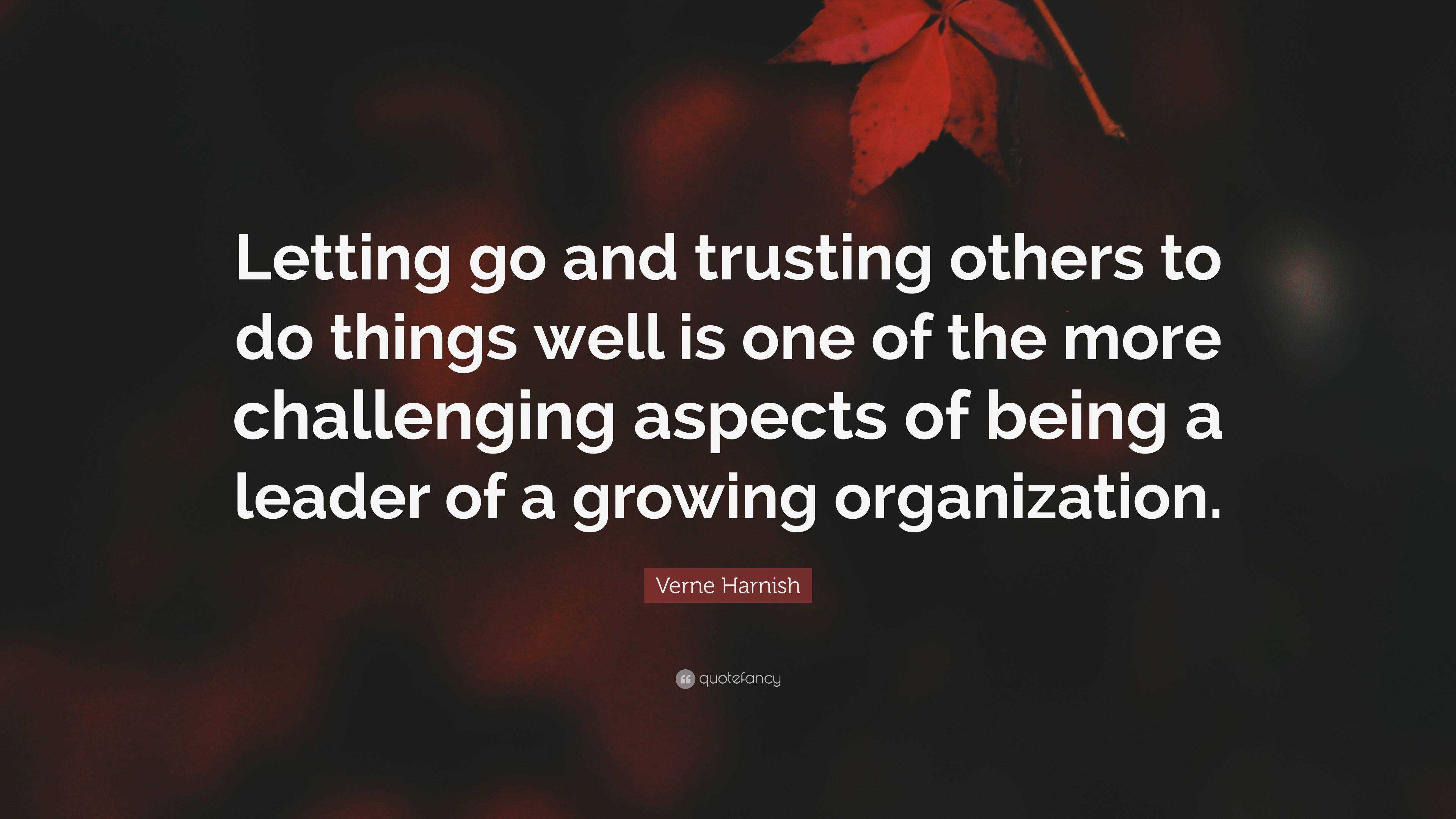 verne-harnish-quote-letting-go-and-trusting-others-to-do-things-well