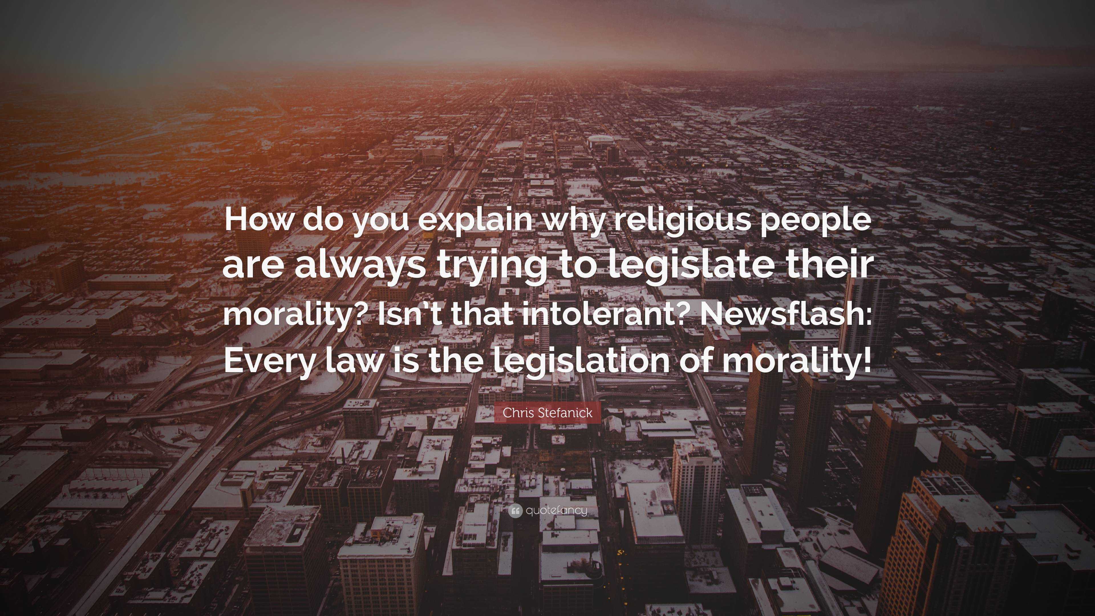 Chris Stefanick Quote: “How do you explain why religious people are ...