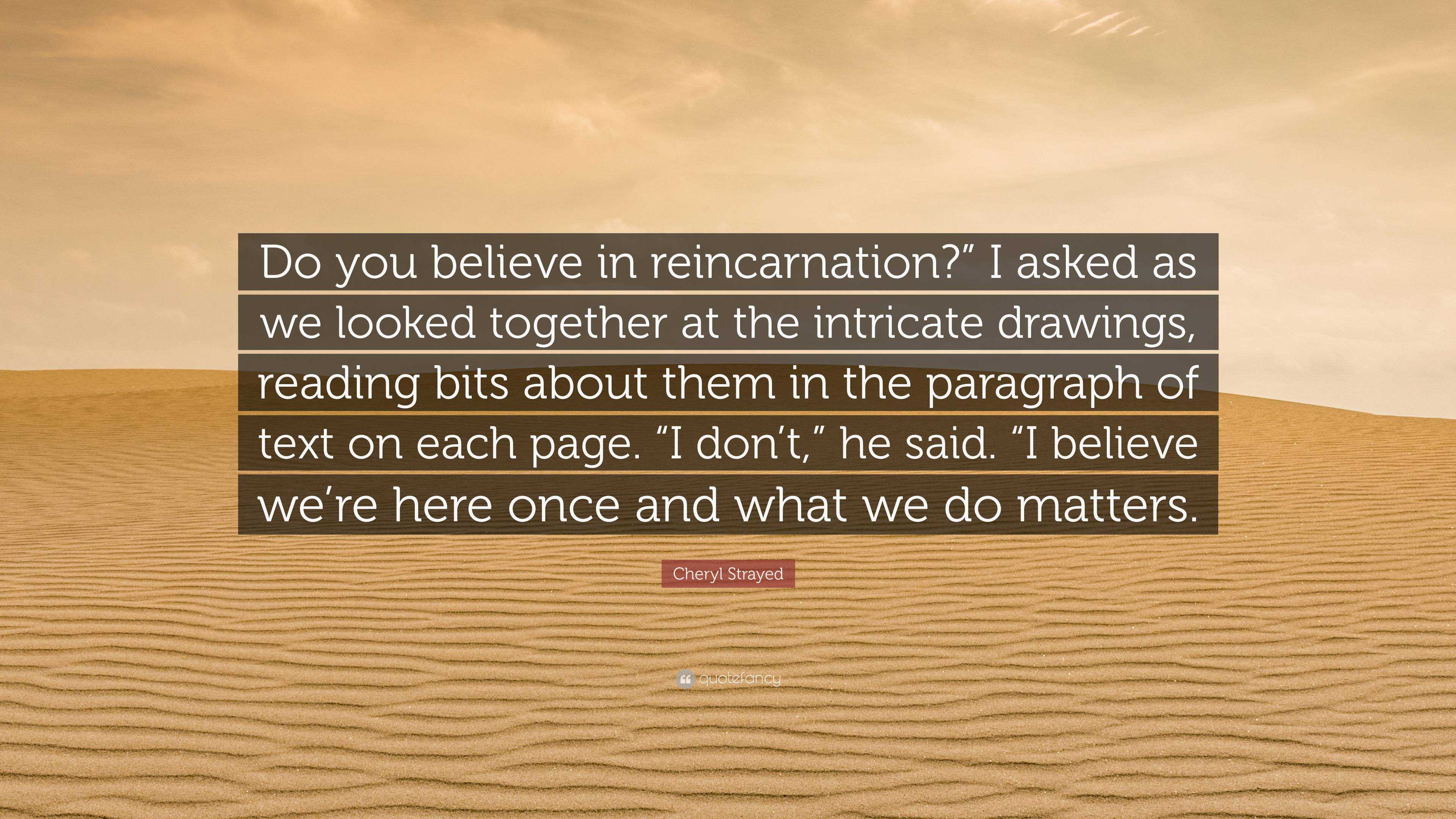 do you believe in reincarnation essay