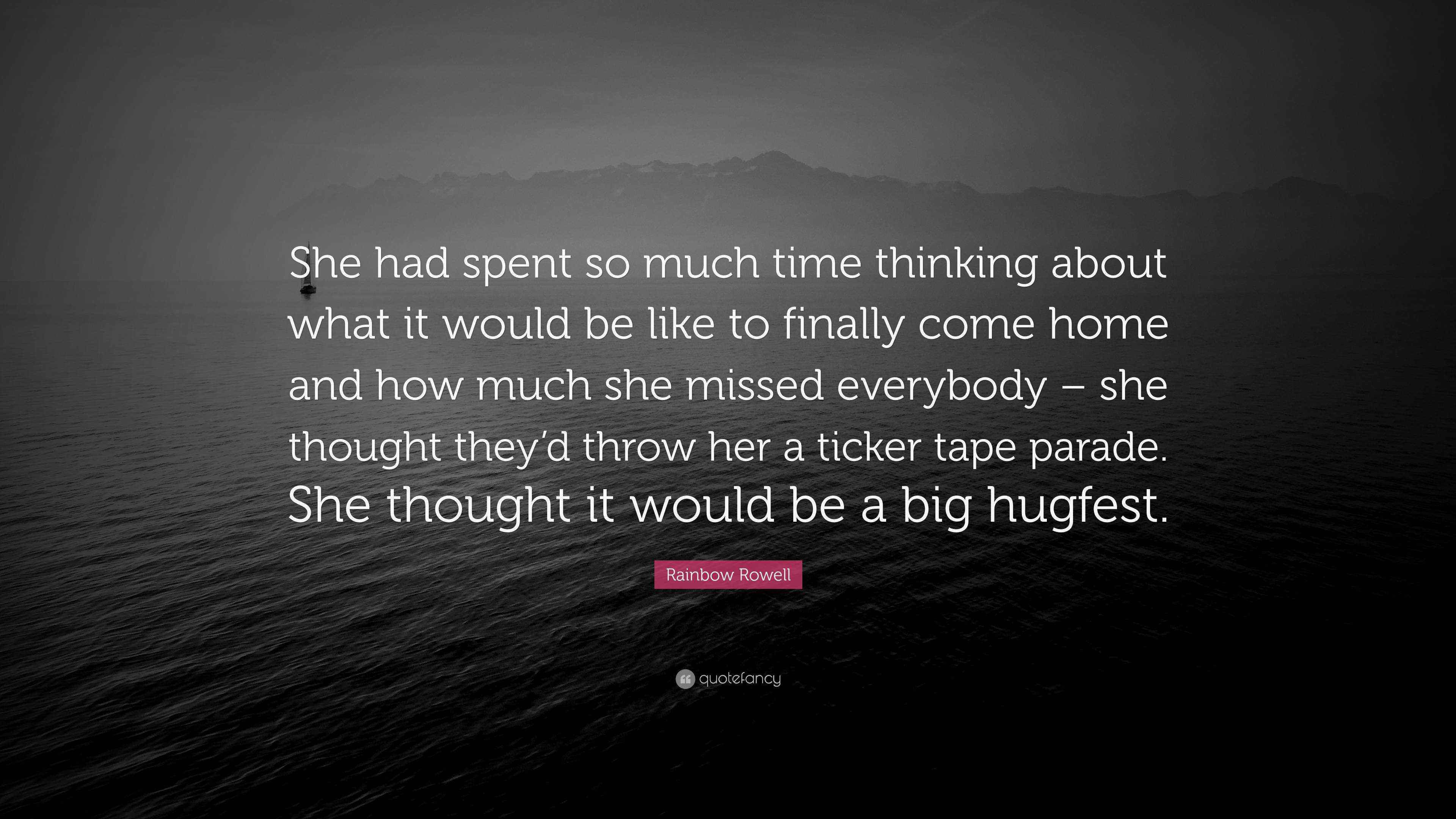 Rainbow Rowell Quote “She had spent so much time thinking about what