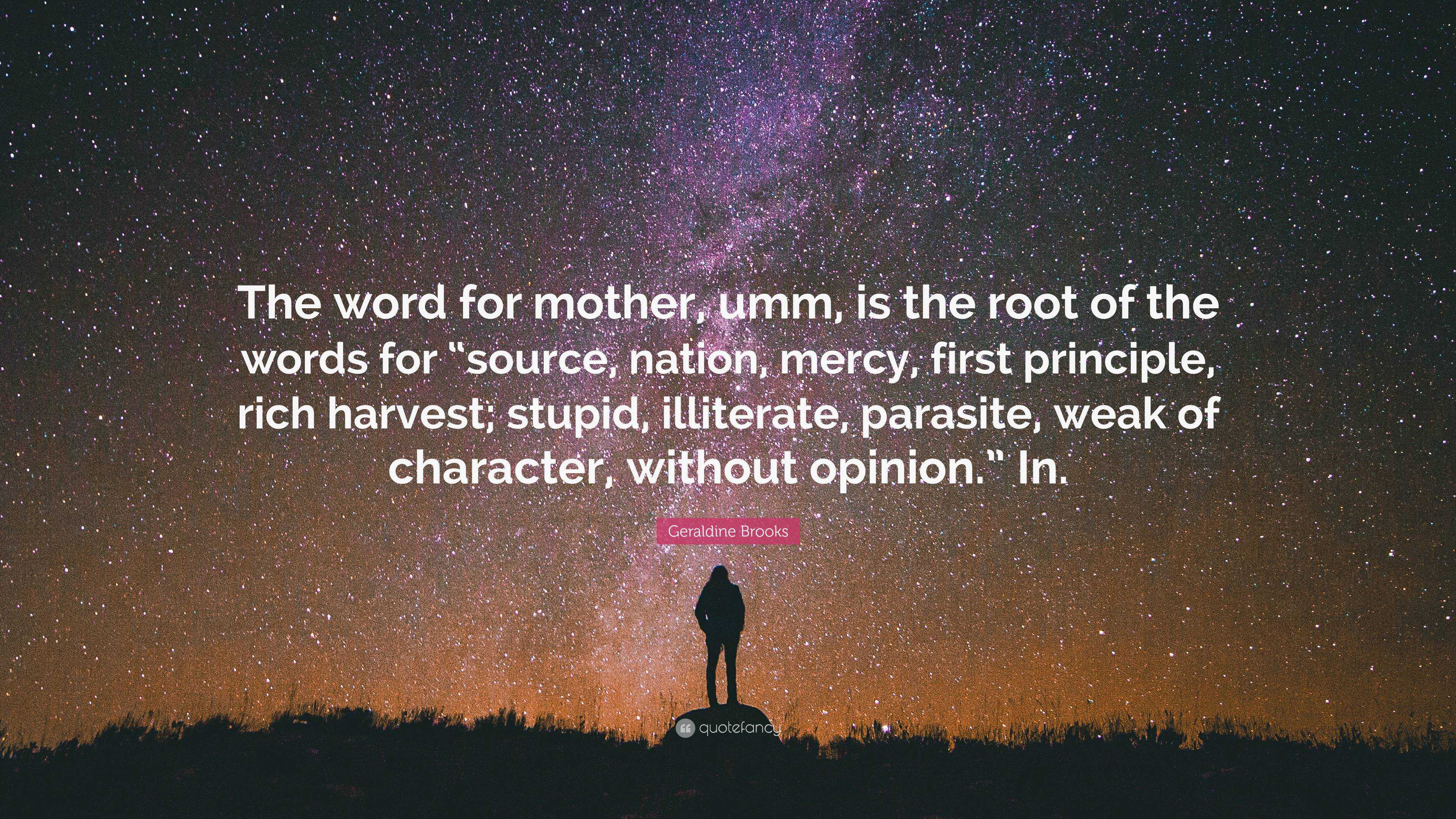 geraldine-brooks-quote-the-word-for-mother-umm-is-the-root-of-the