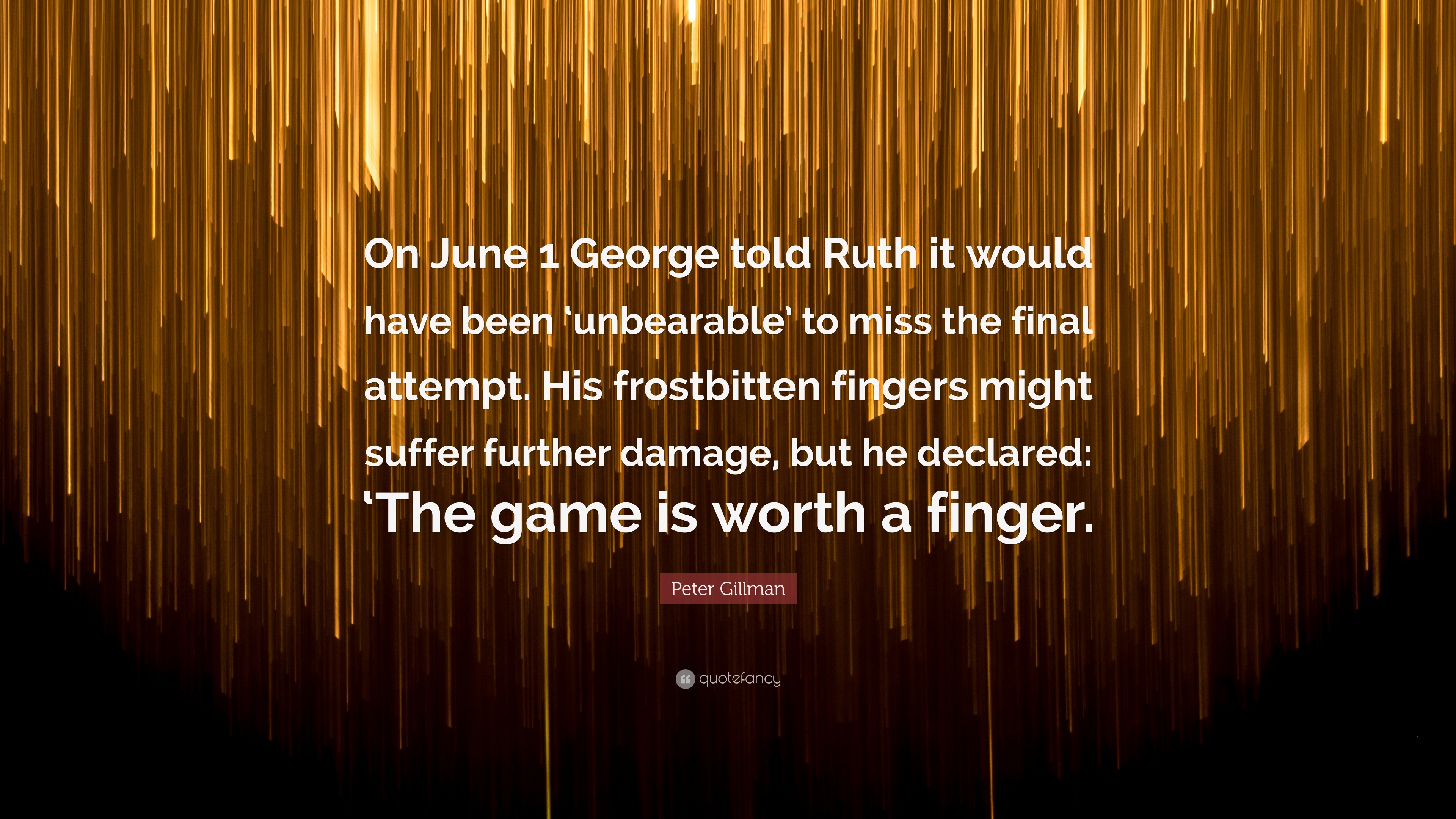 George Ruth Quotes Peter Gillman Quote: “On June 1 George told Ruth it would have been ...