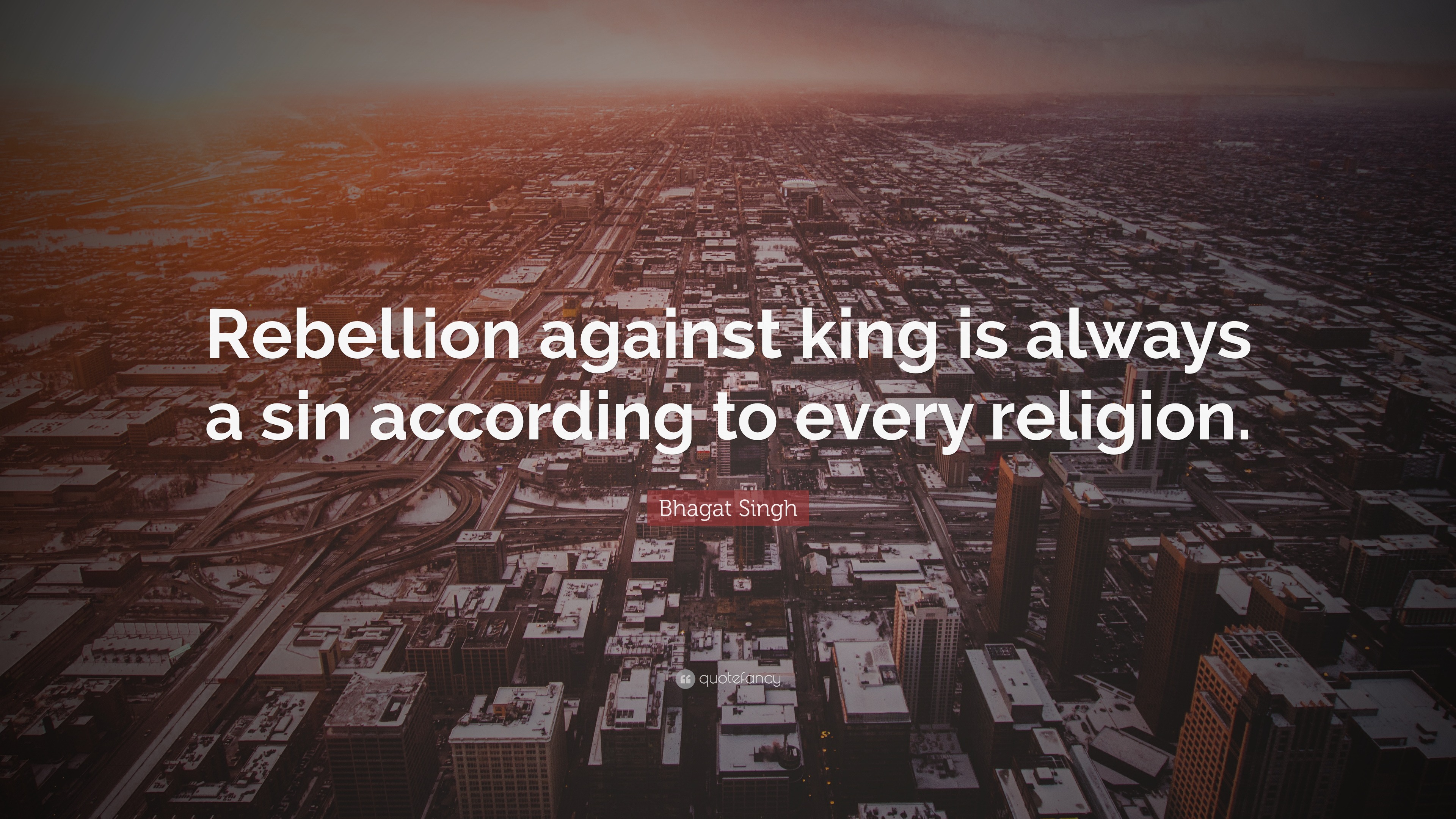 Bhagat Singh Quote: “Rebellion against king is always a sin according ...