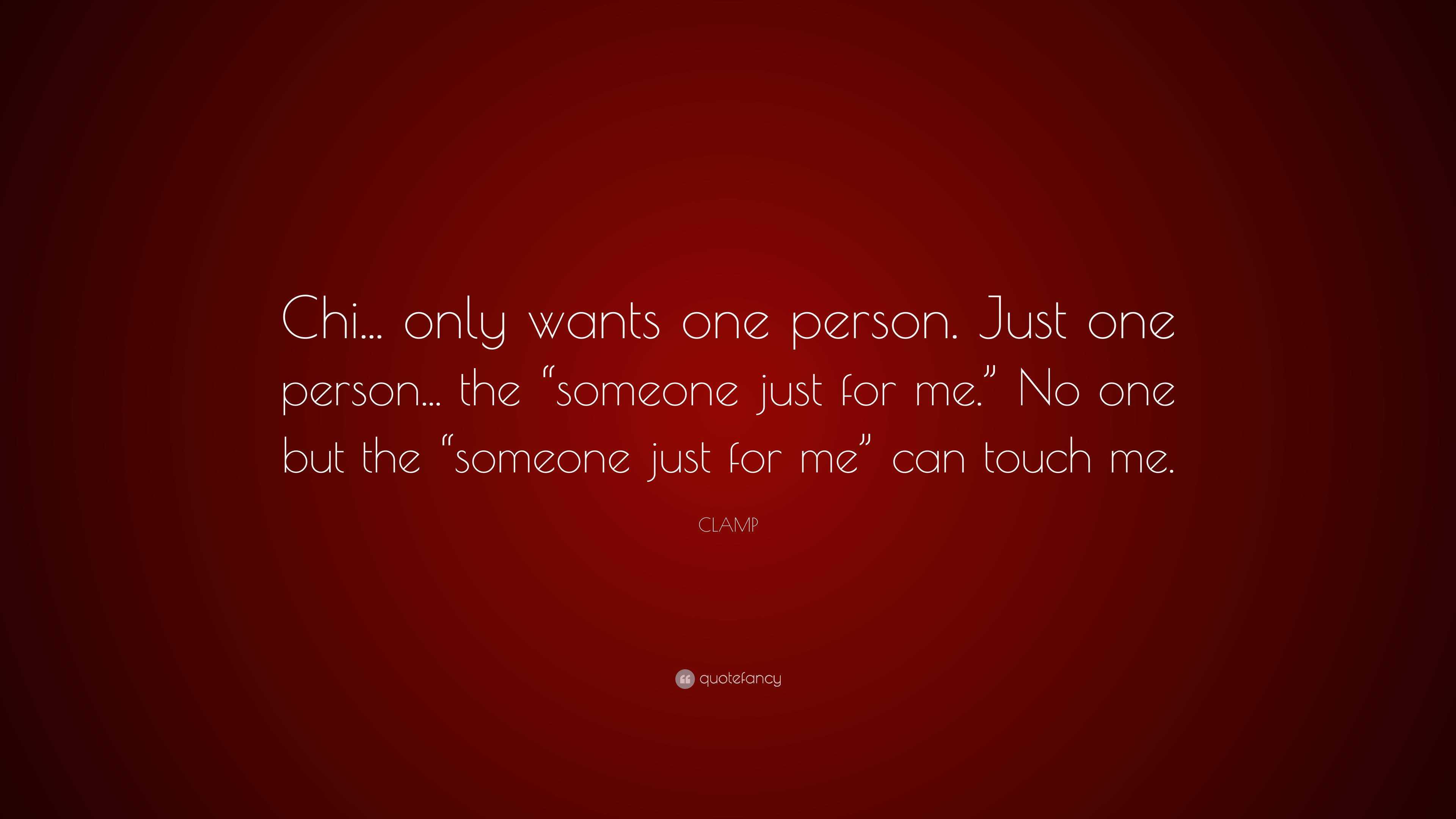 CLAMP Quote: “Chi... only wants one person. Just one person... the “someone  just for me.” No one but the “someone just for me” can...”, image size:3840x2160