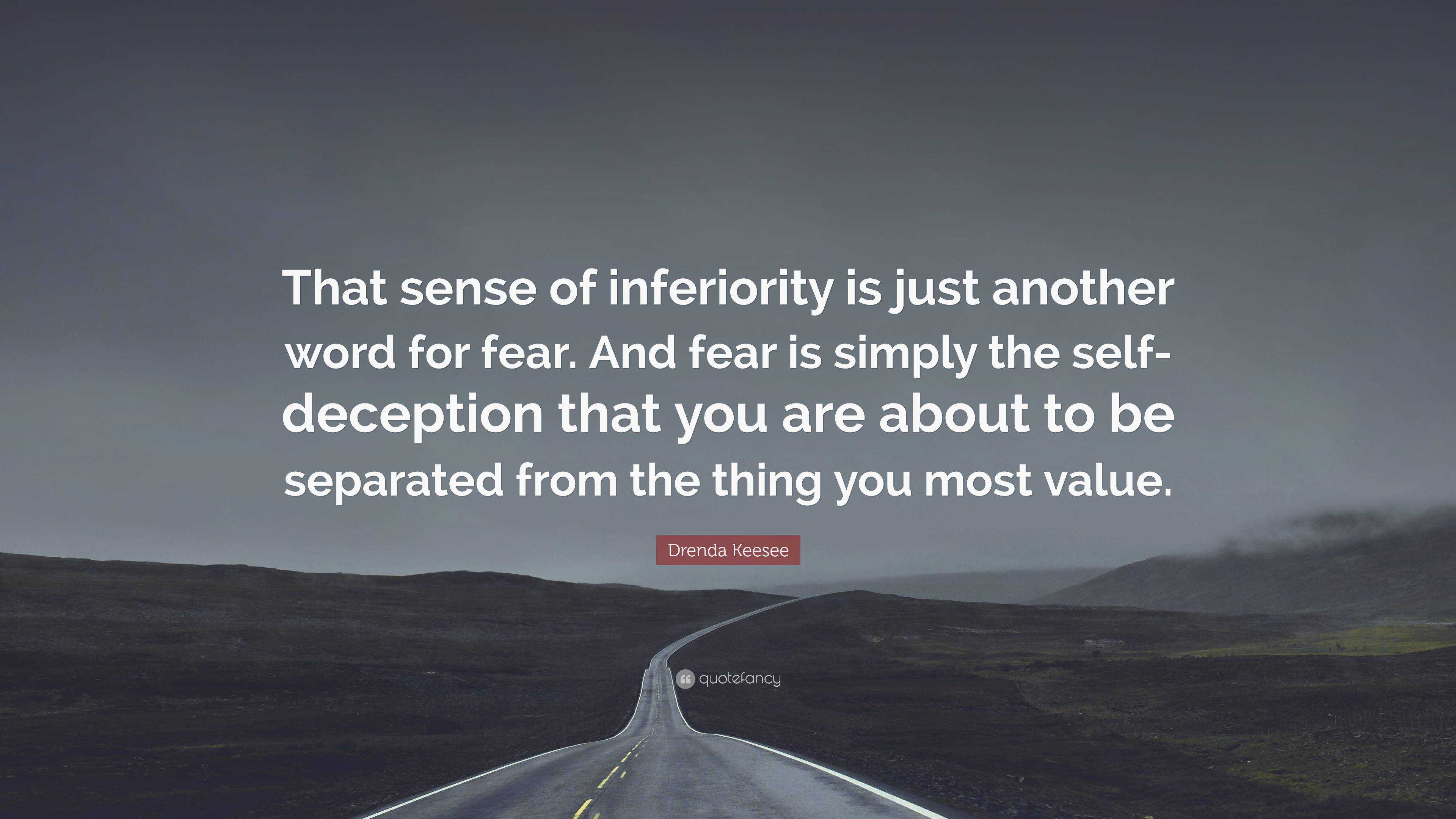 Drenda Keesee Quote: “That sense of inferiority is just another word ...