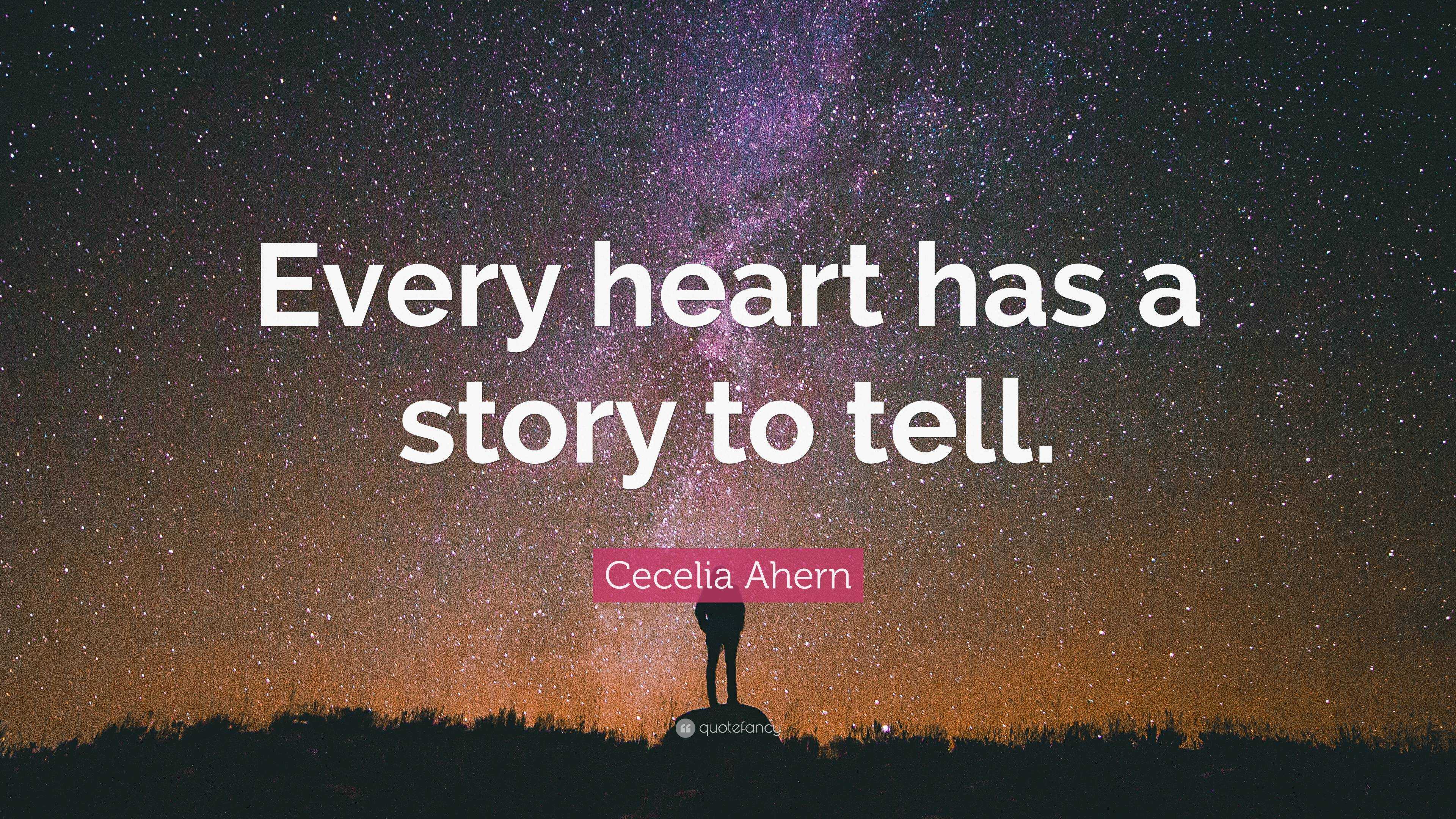 Cecelia Ahern Quote Every Heart Has A Story To Tell