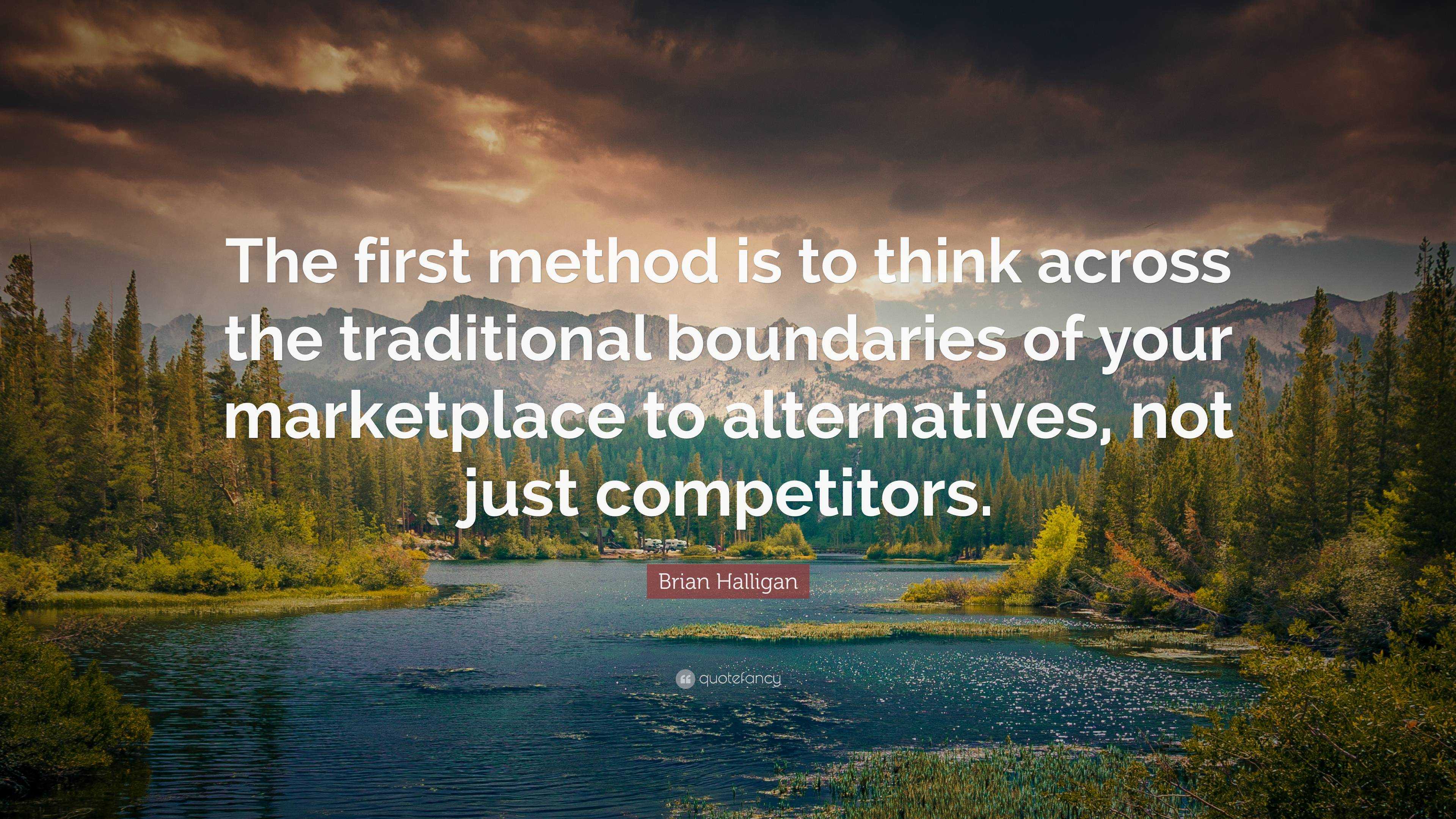 Brian Halligan Quote: “The first method is to think across the ...