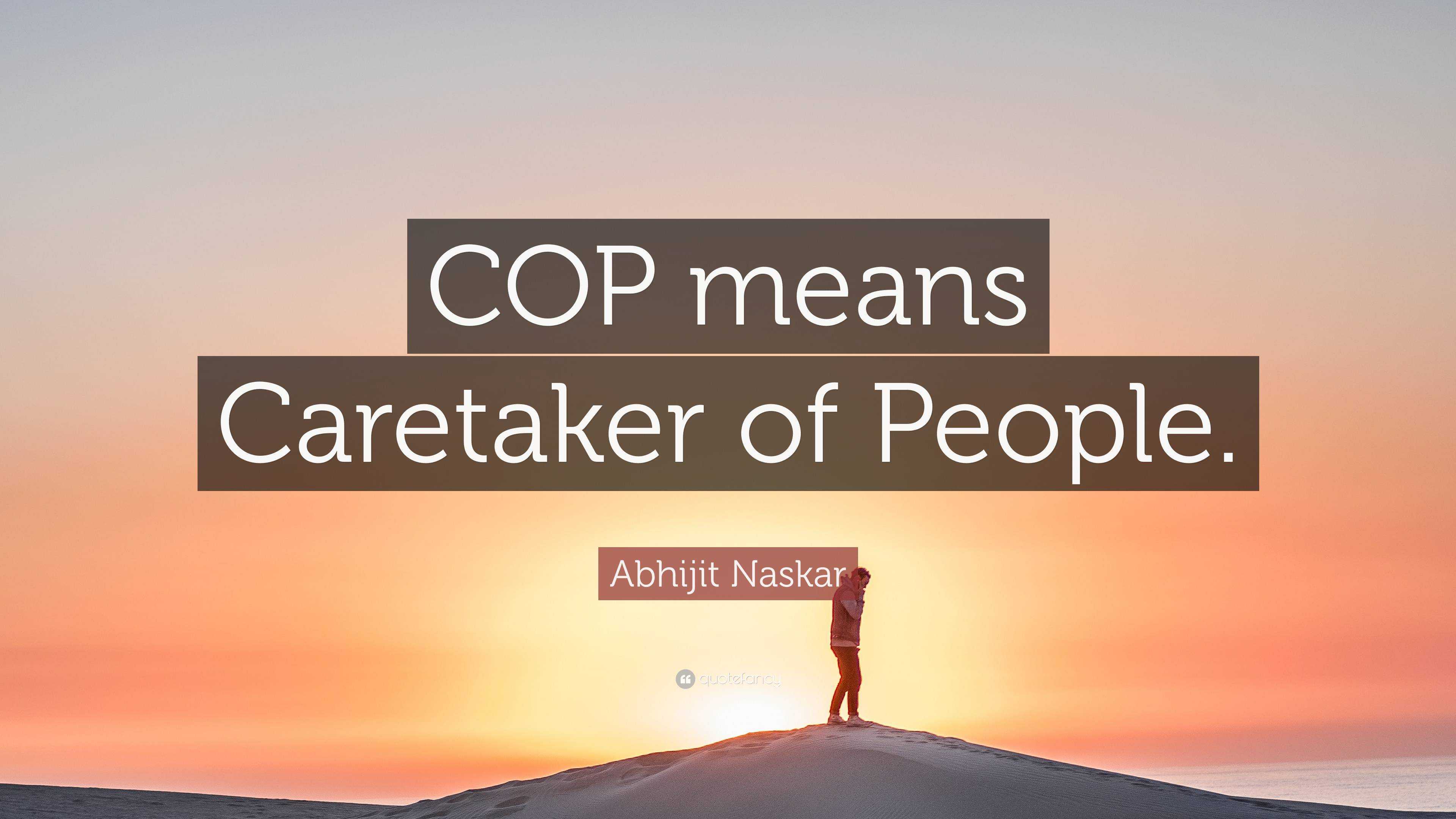 abhijit-naskar-quote-cop-means-caretaker-of-people