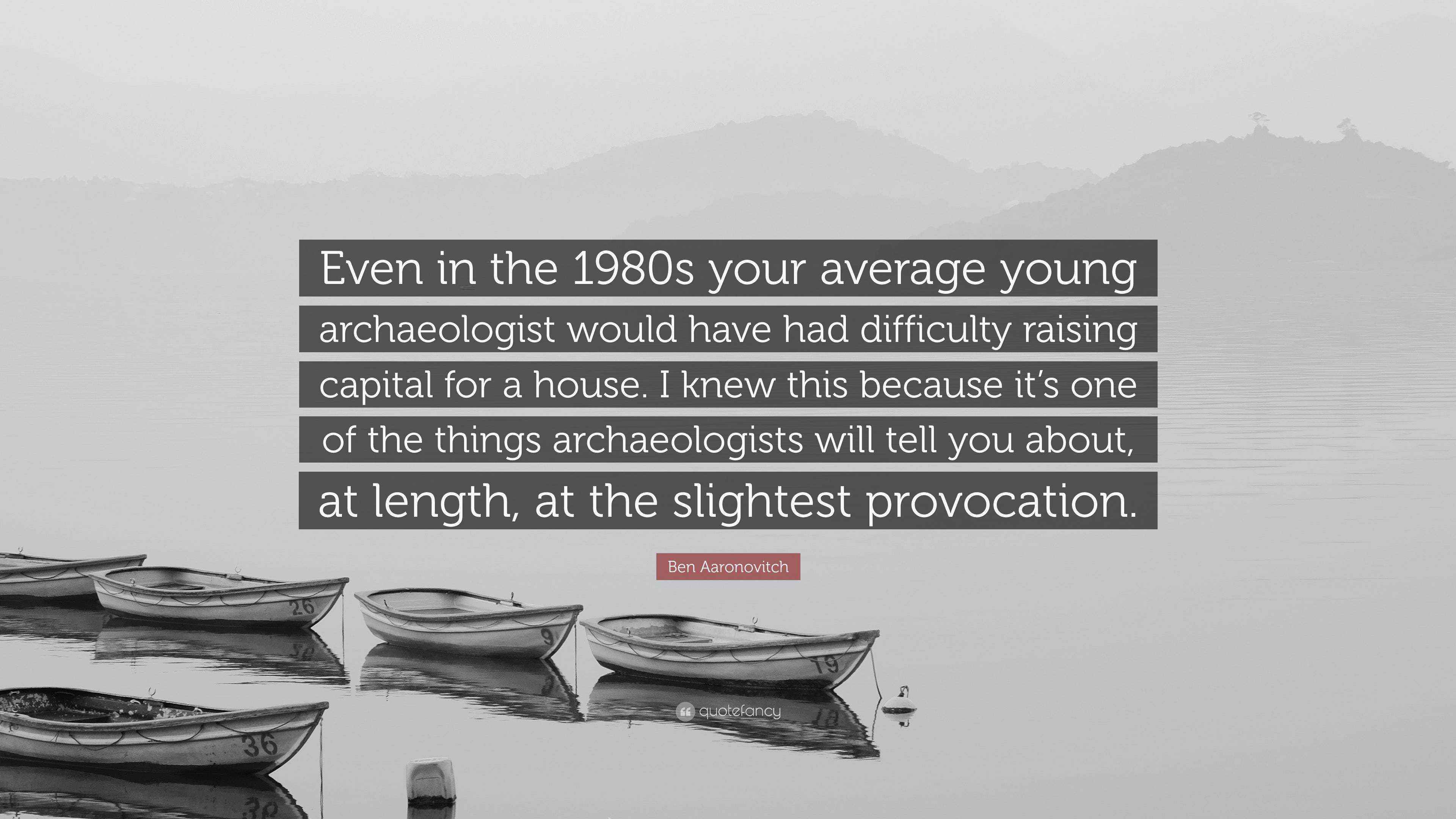 Ben Aaronovitch Quote Even In The 1980s Your Average Young 