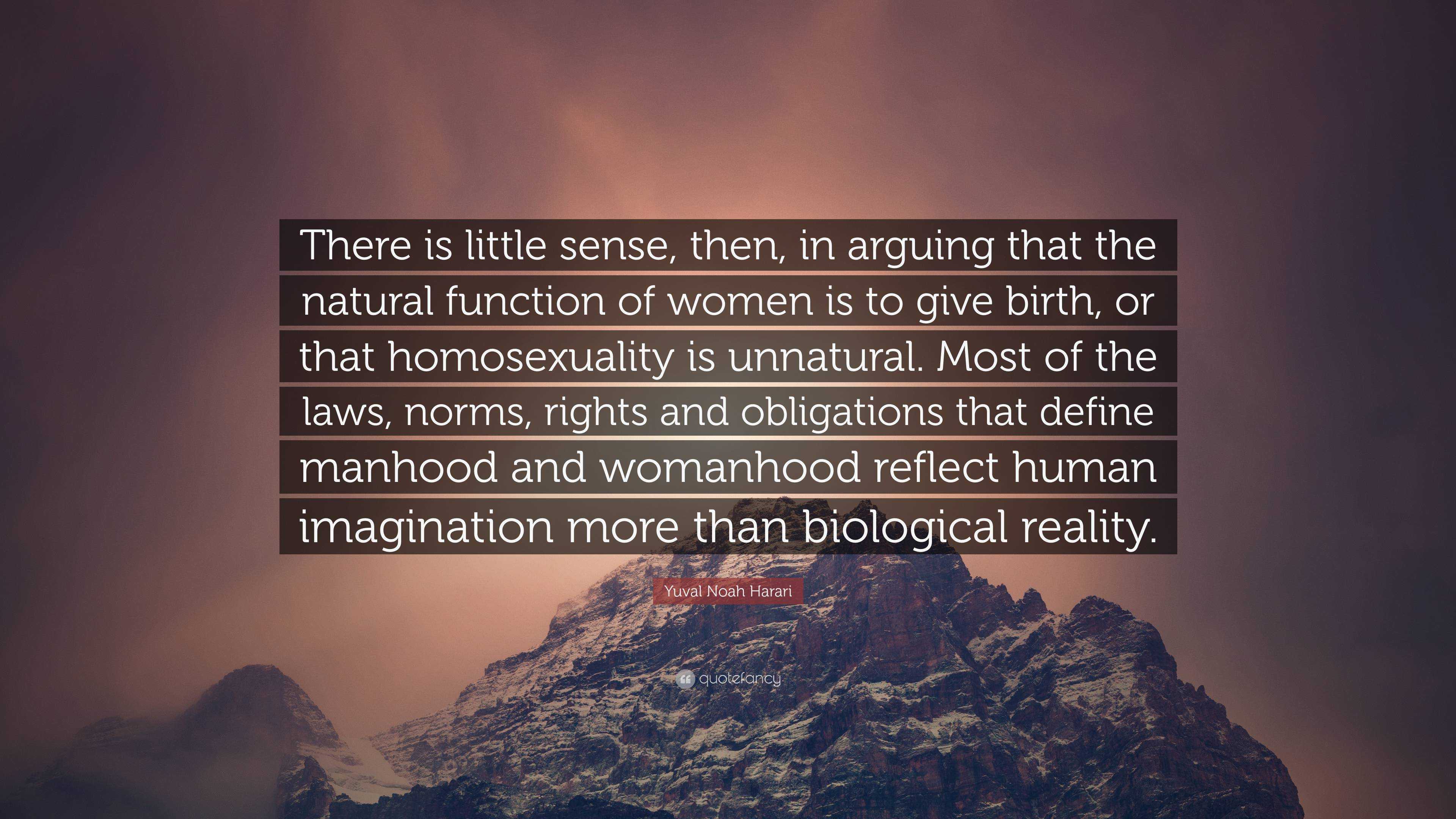 Yuval Noah Harari Quote: “Evolution moulded our minds and bodies