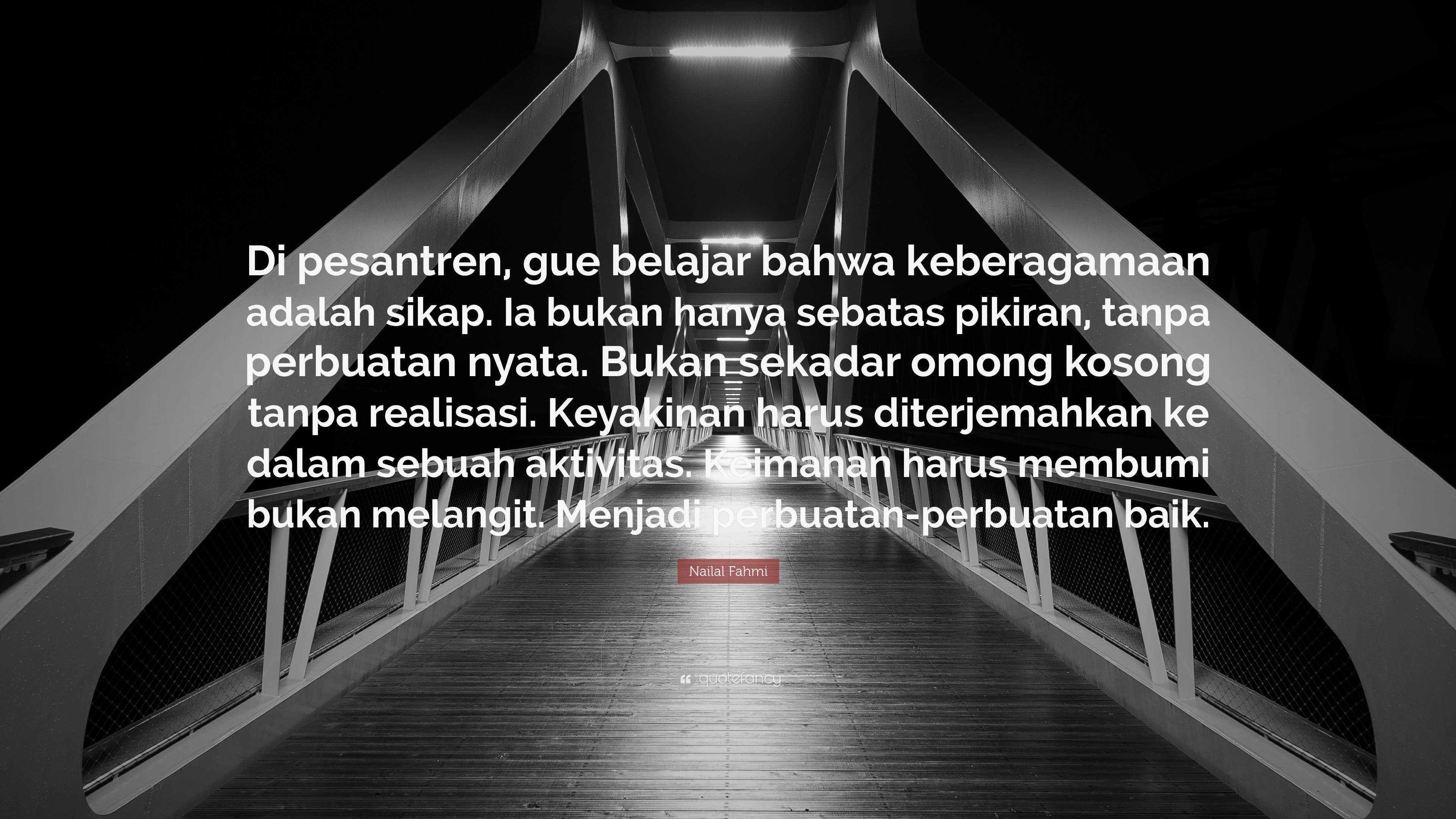 Nailal Fahmi Quote: “Di Pesantren, Gue Belajar Bahwa Keberagamaan ...