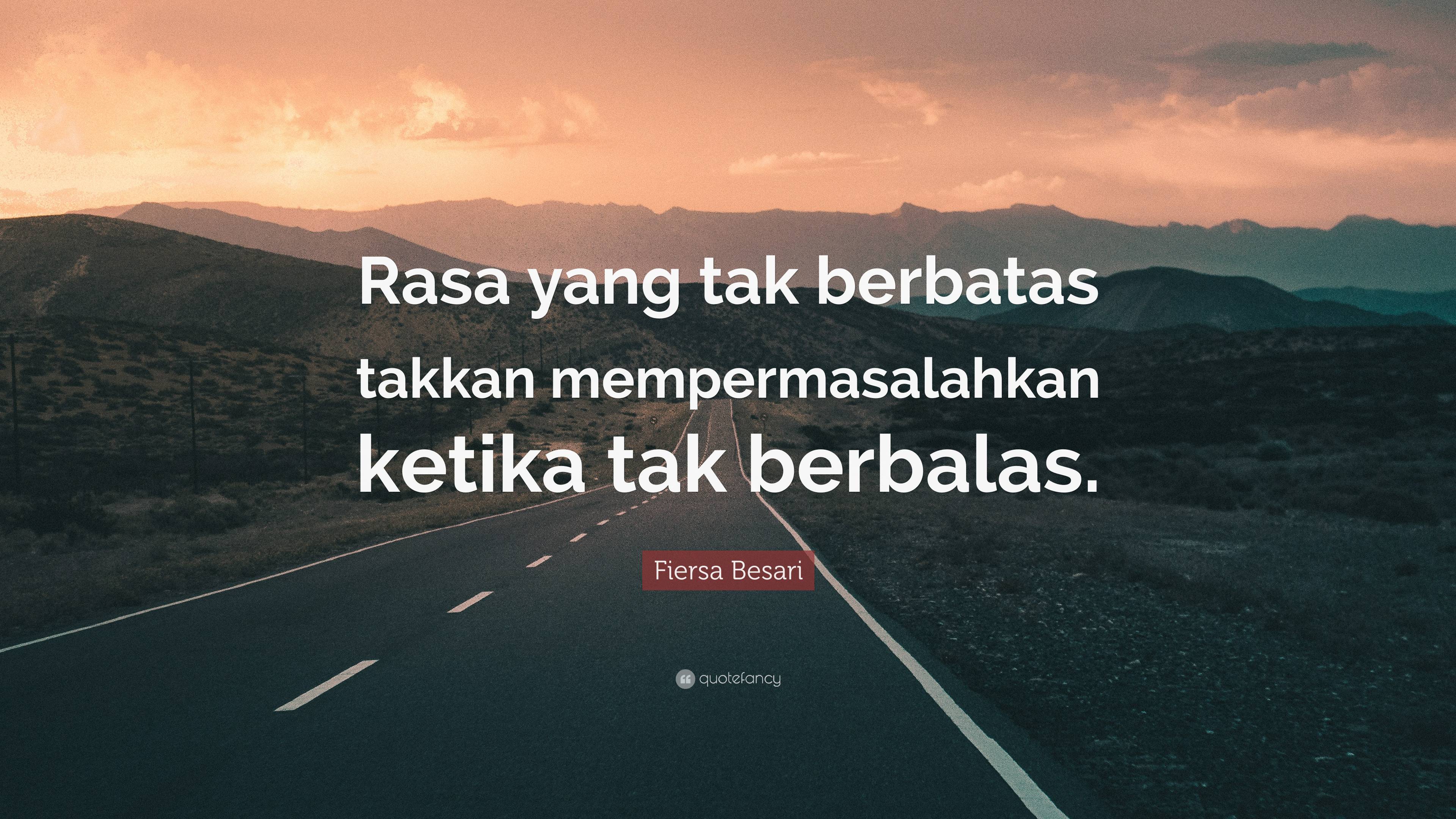 Fiersa Besari Quote: “Rasa Yang Tak Berbatas Takkan Mempermasalahkan ...