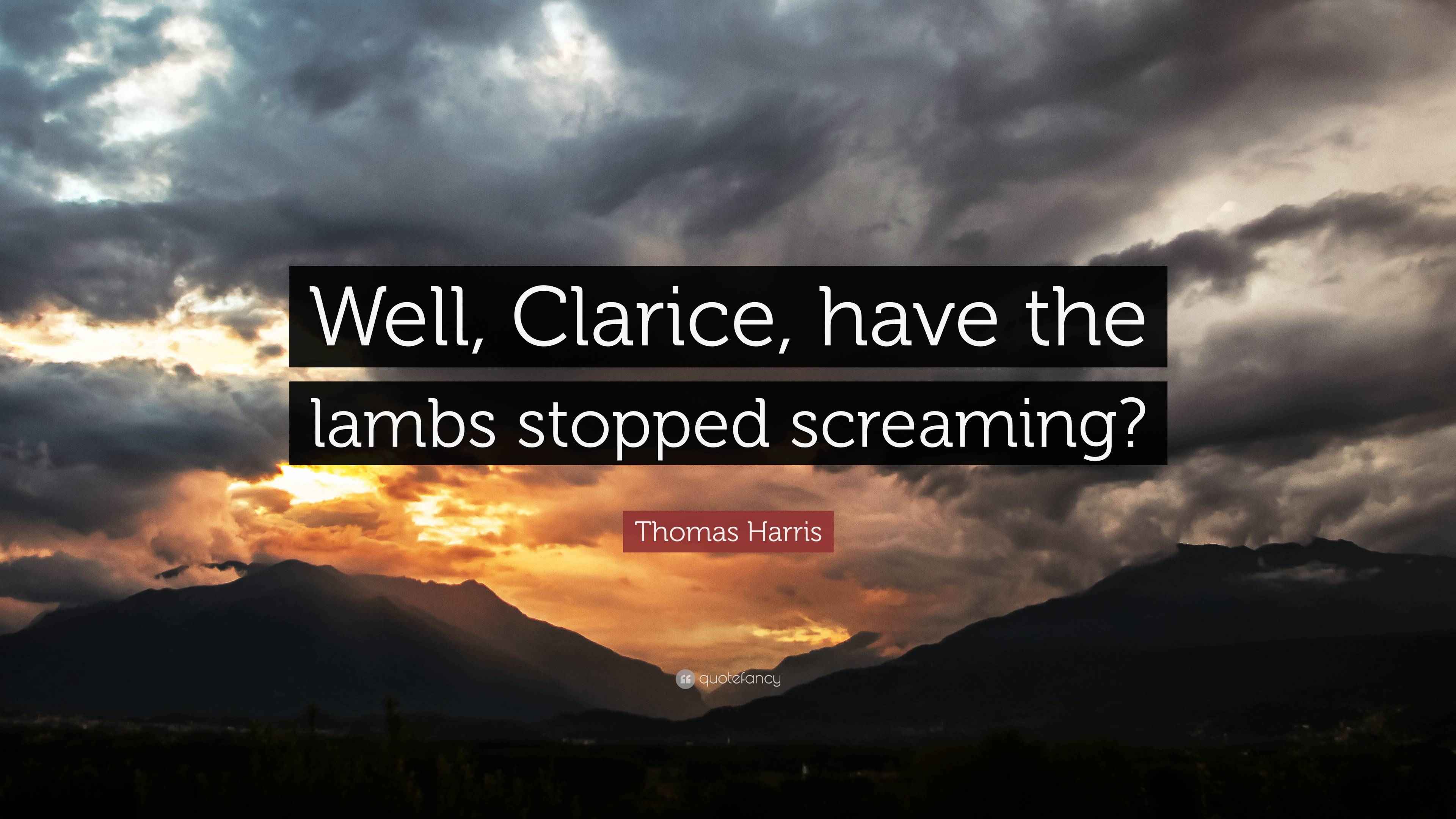 Thomas Harris Quote: “Well, Clarice, have the lambs stopped screaming?”, image size:3840x2160