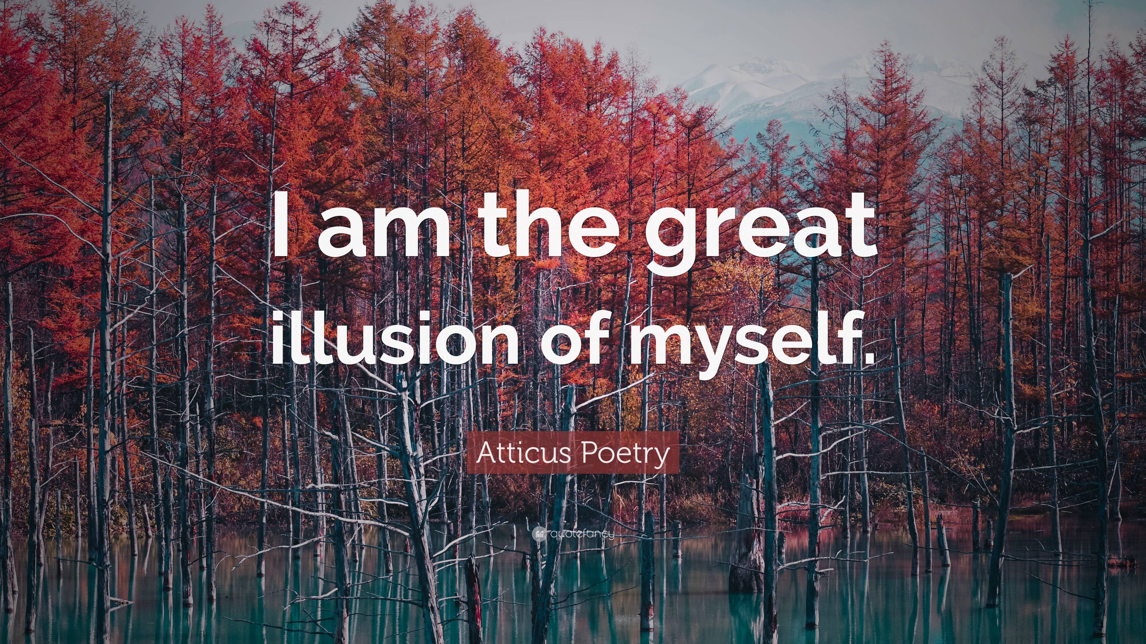 I Am The Great Illusion Of Myself Meaning