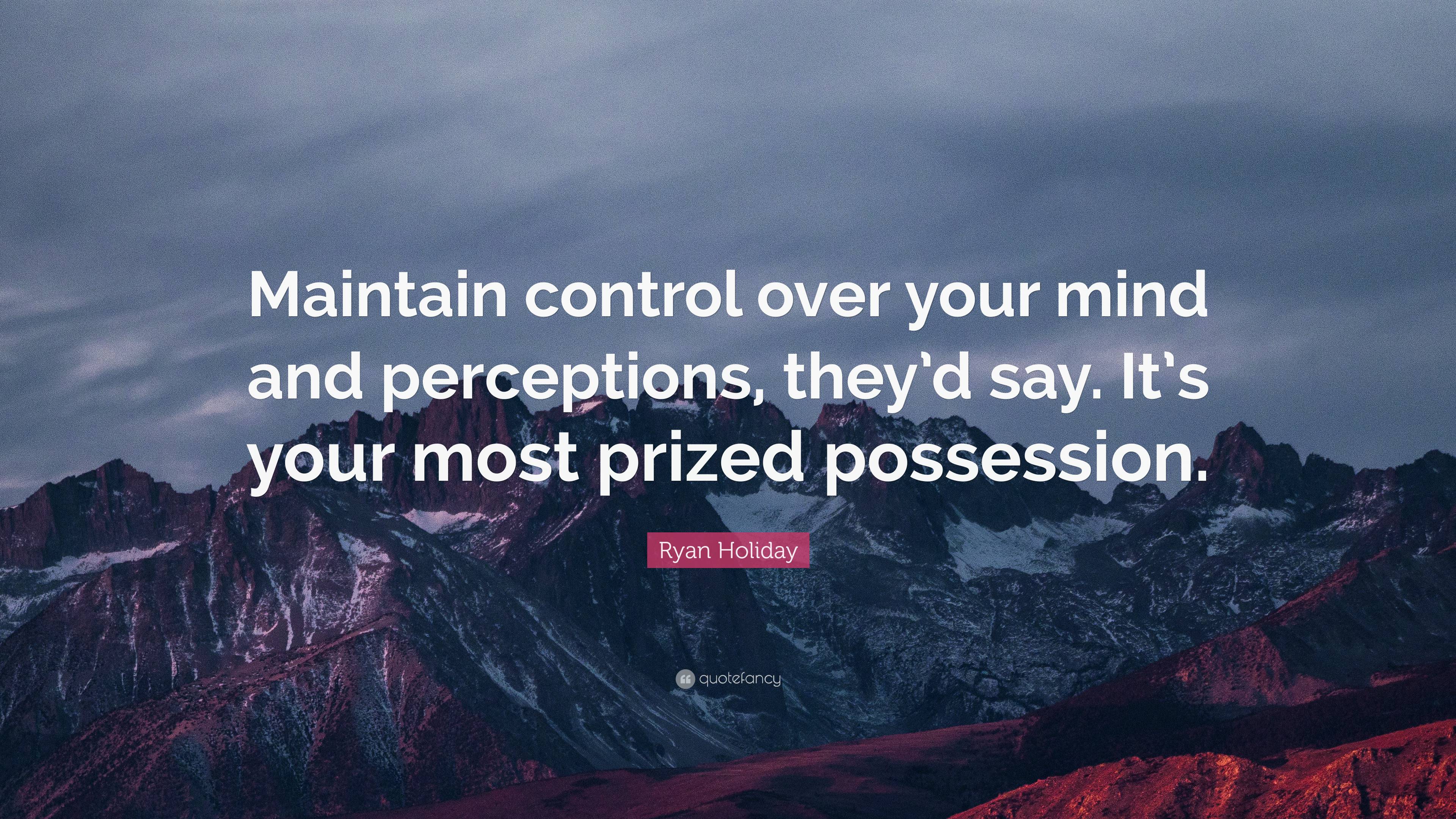 ryan-holiday-quote-maintain-control-over-your-mind-and-perceptions