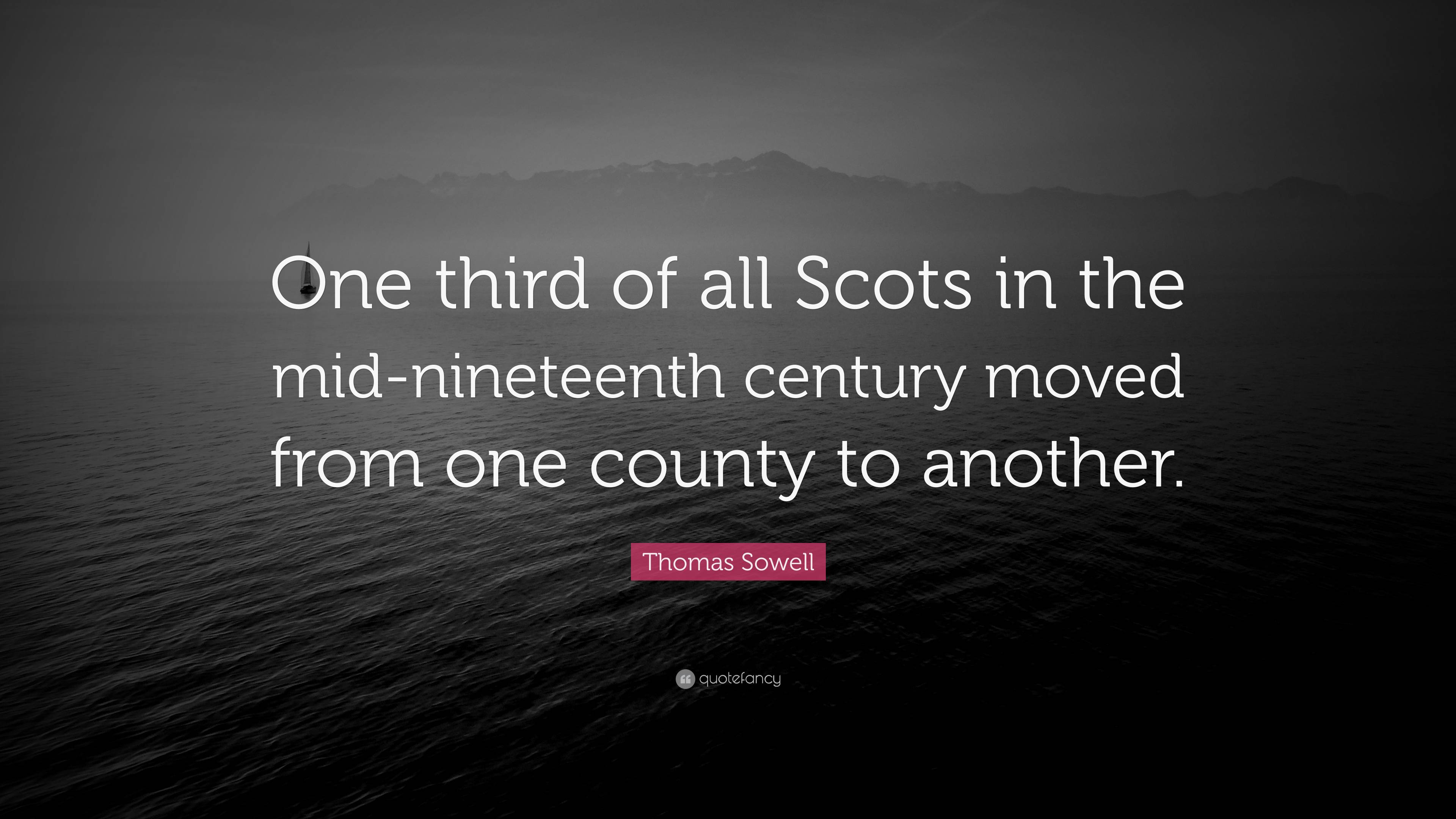 thomas-sowell-quote-one-third-of-all-scots-in-the-mid-nineteenth