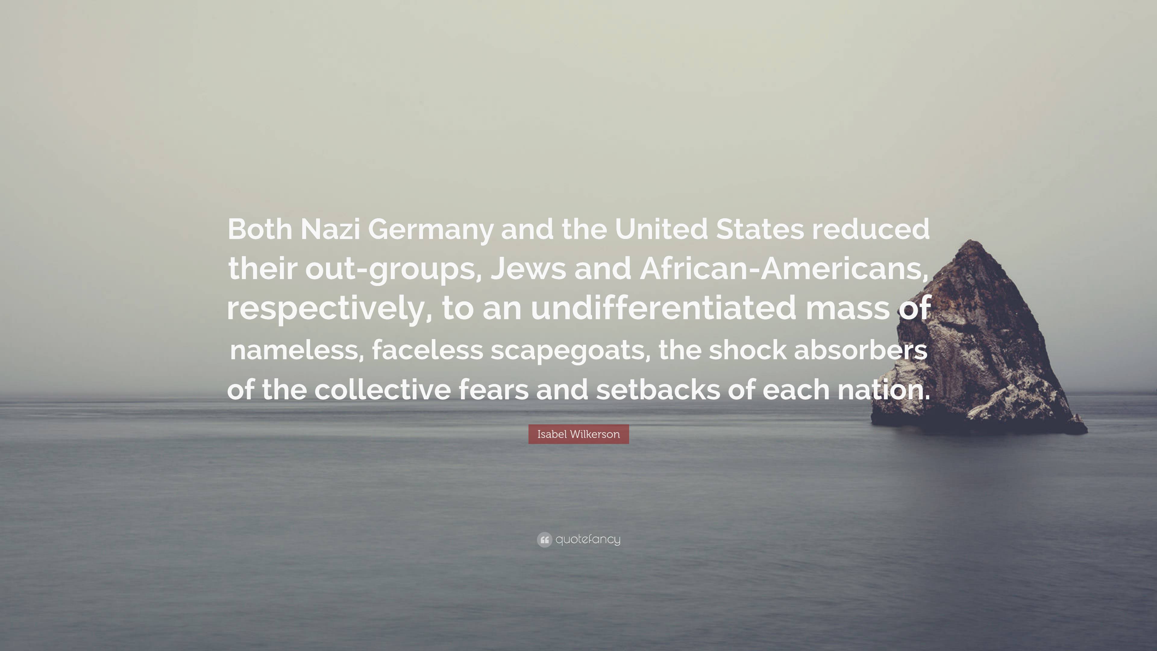 Isabel Wilkerson Quote: “Both Nazi Germany and the United States ...