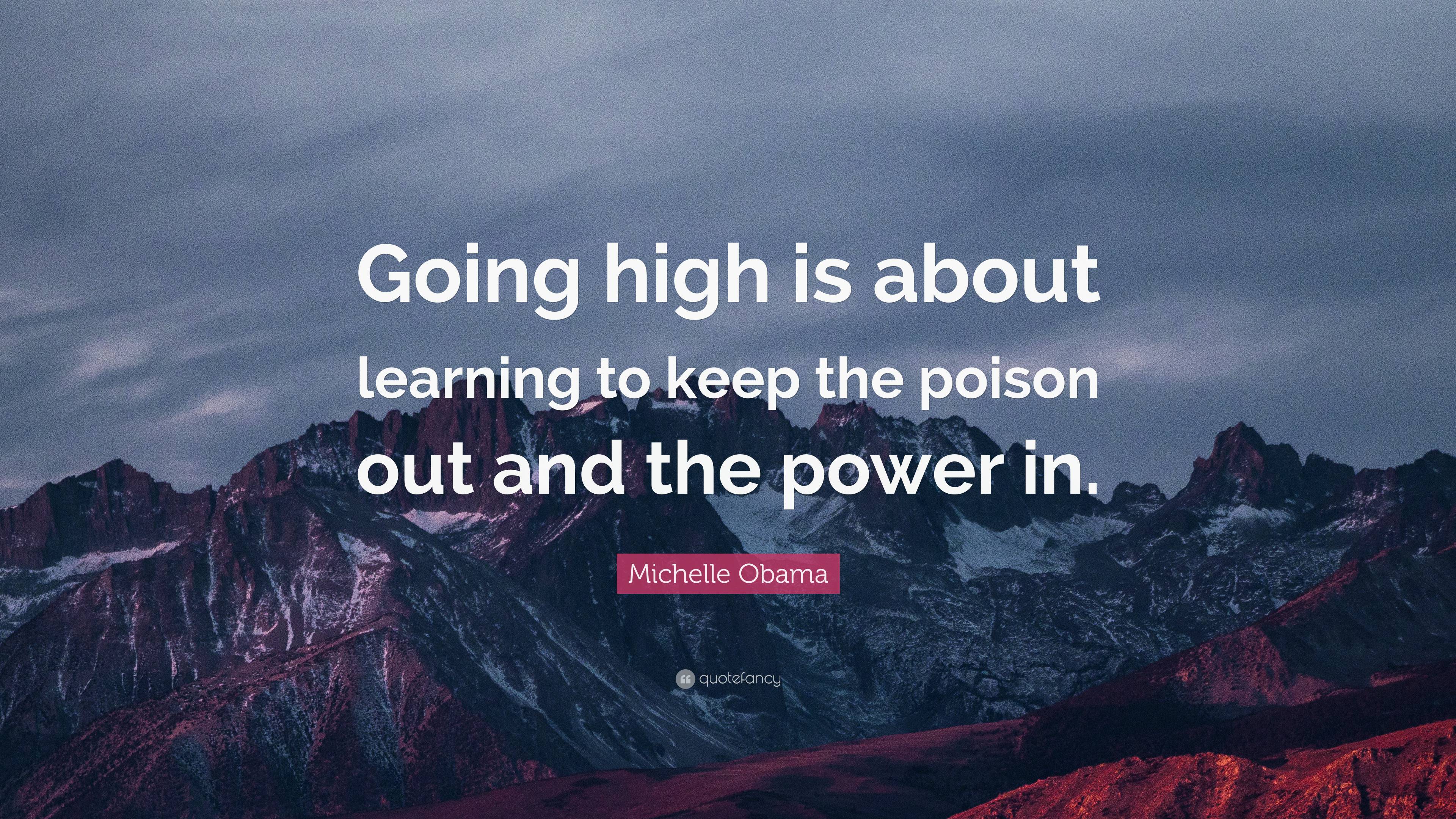 michelle-obama-quote-going-high-is-about-learning-to-keep-the-poison