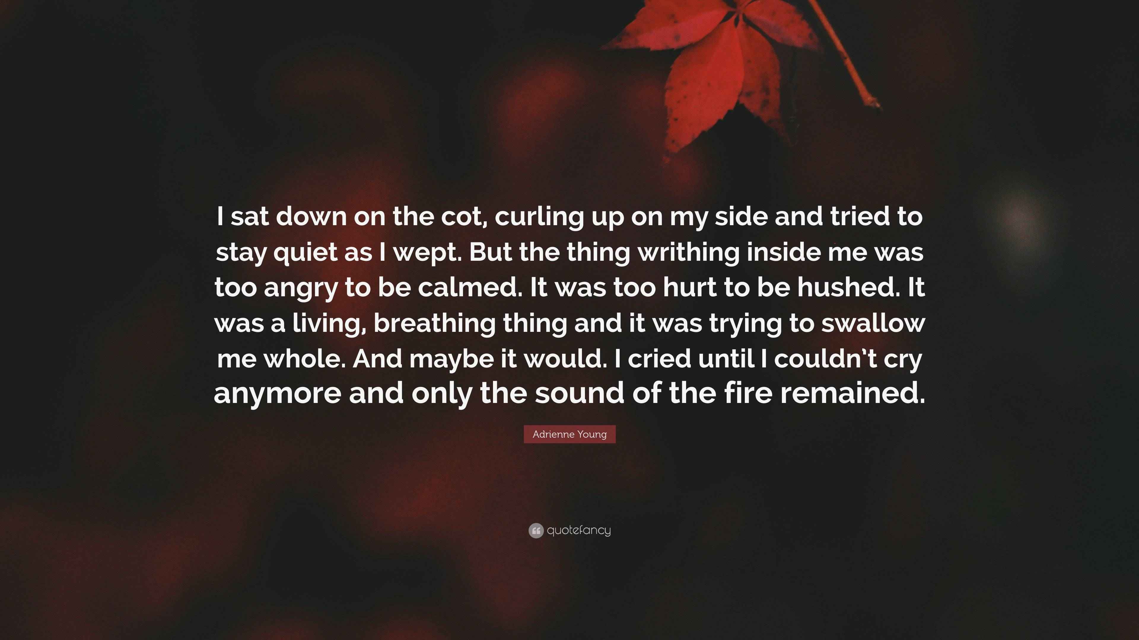 Adrienne Young Quote “I sat down on the cot, curling up on my side and