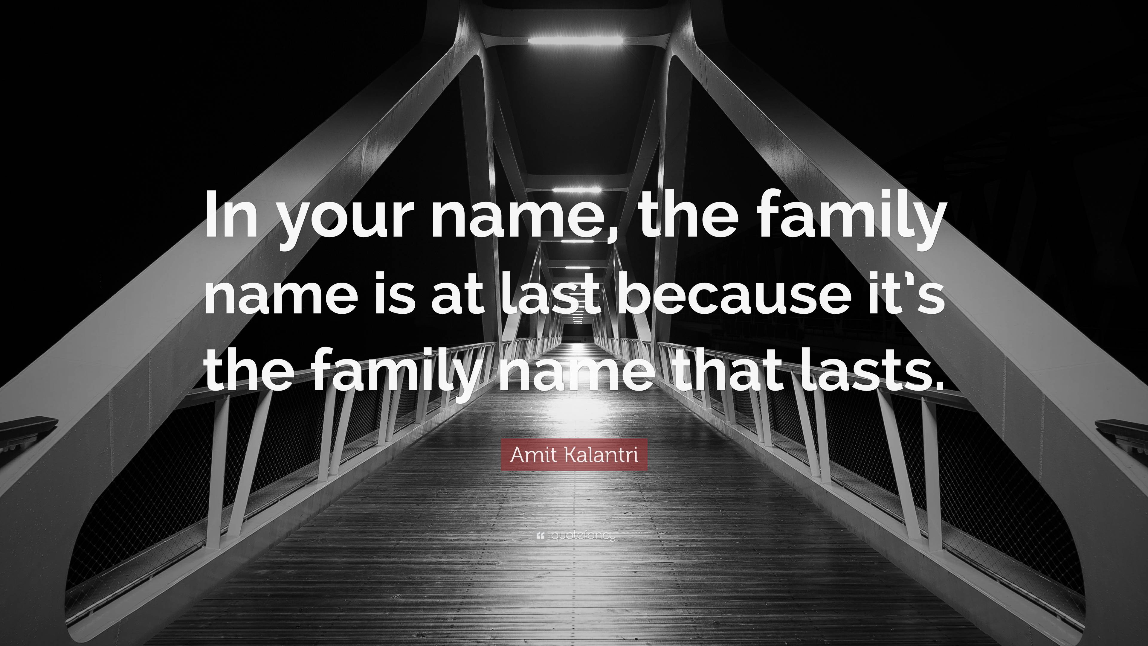 amit-kalantri-quote-in-your-name-the-family-name-is-at-last-because