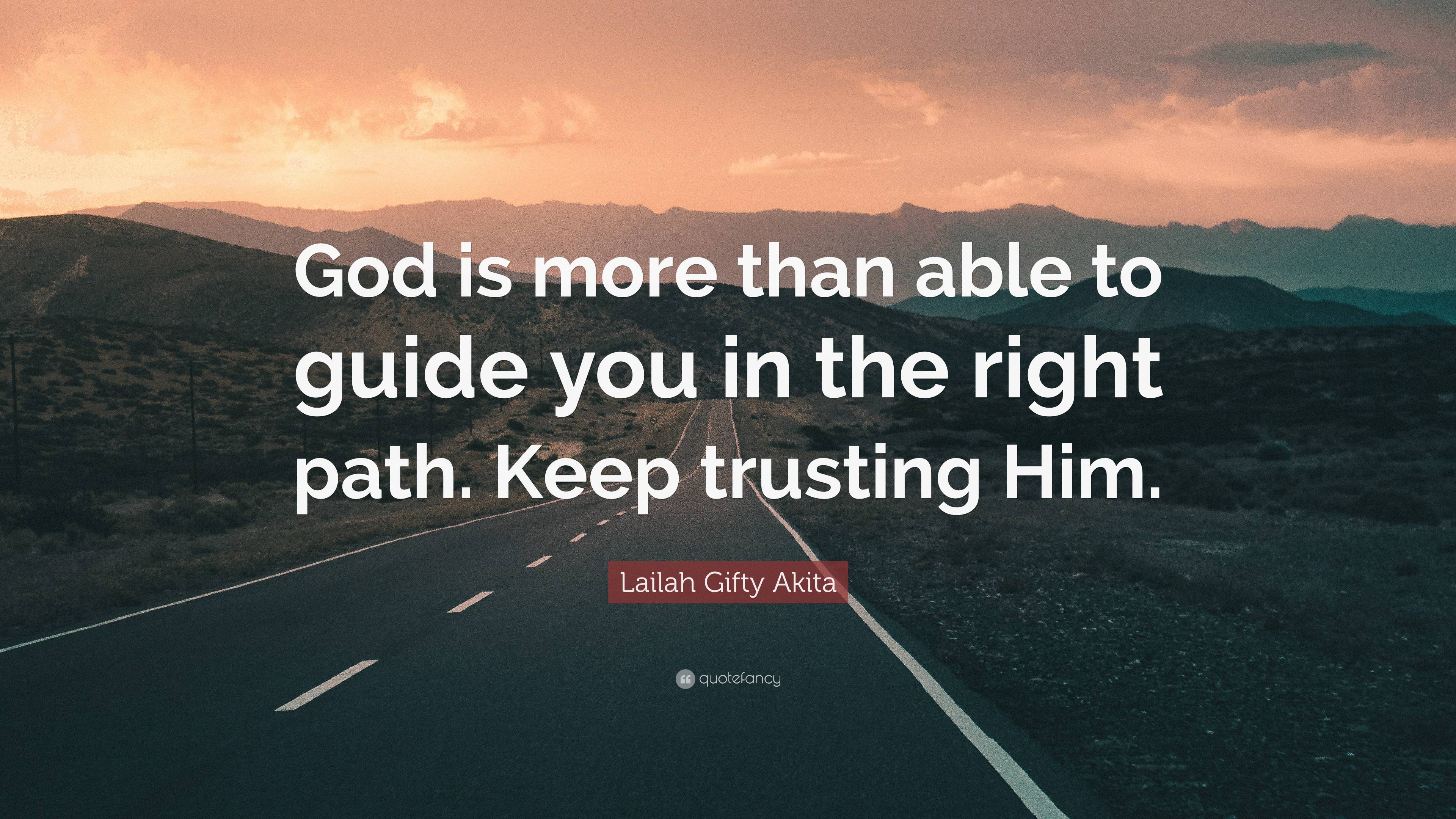 Lailah Gifty Akita Quote: “God is more than able to guide you in the