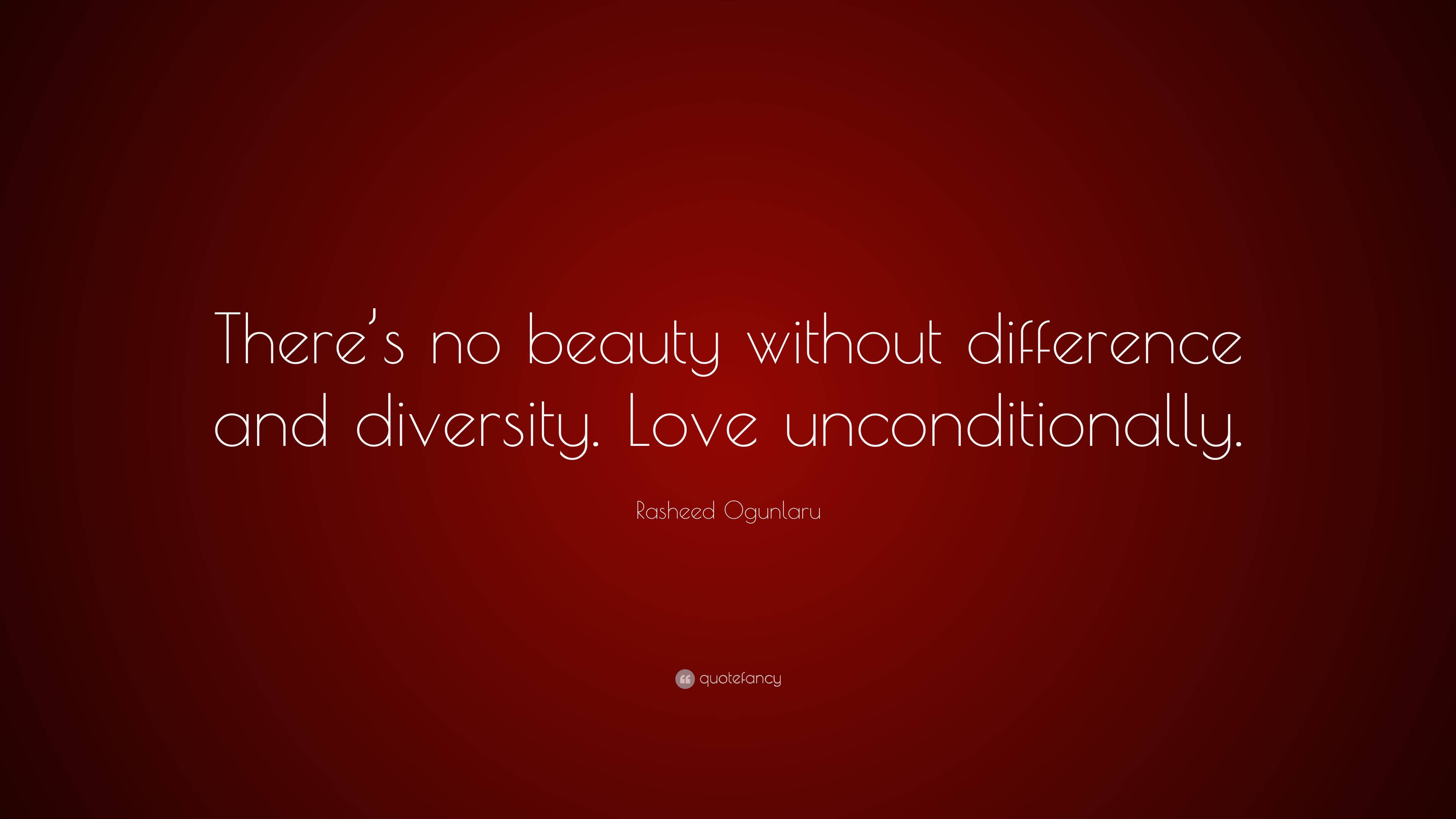 Rasheed Ogunlaru Quote: “There’s no beauty without difference and ...