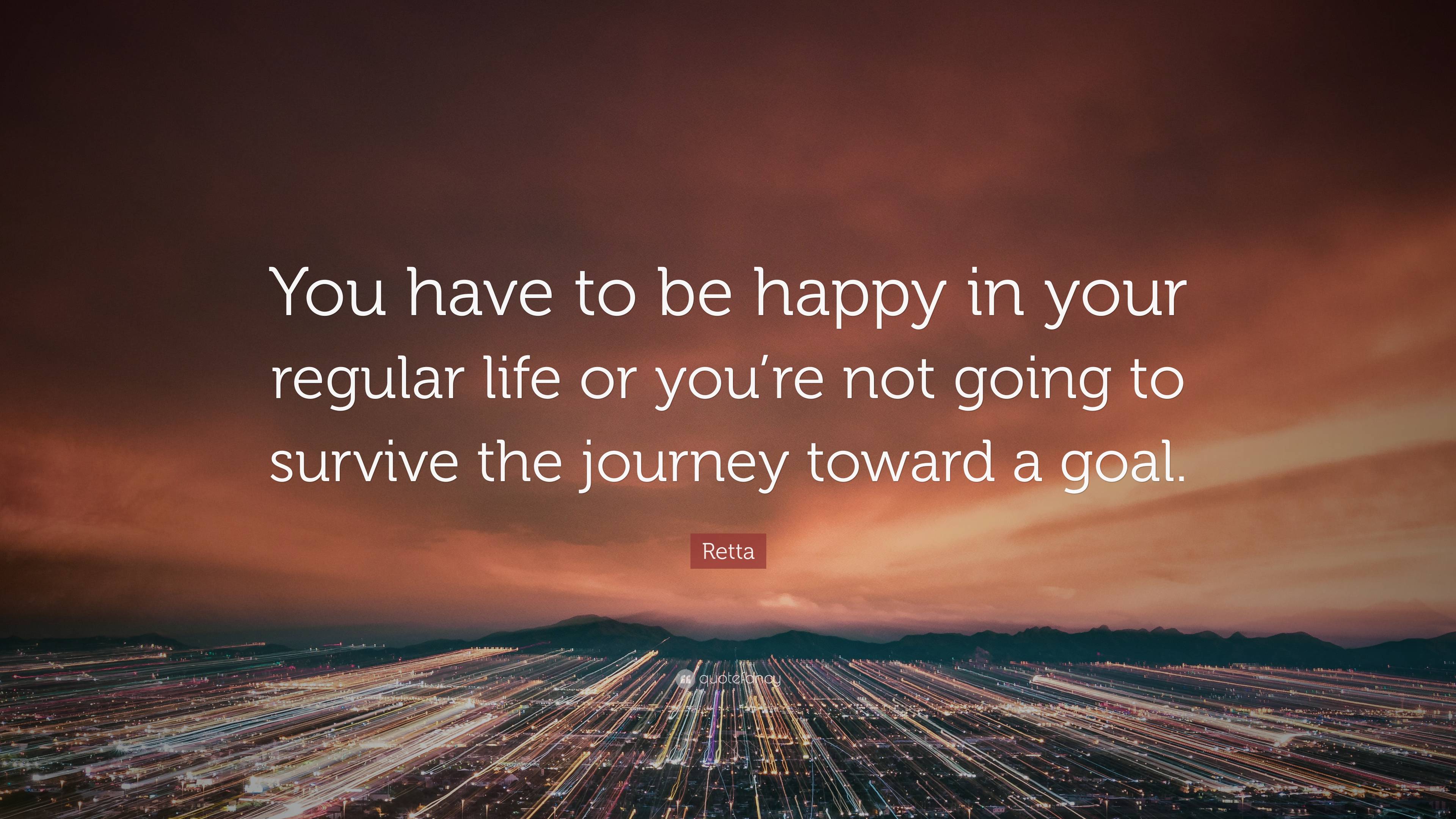 Retta Quote: “You have to be happy in your regular life or you’re not ...