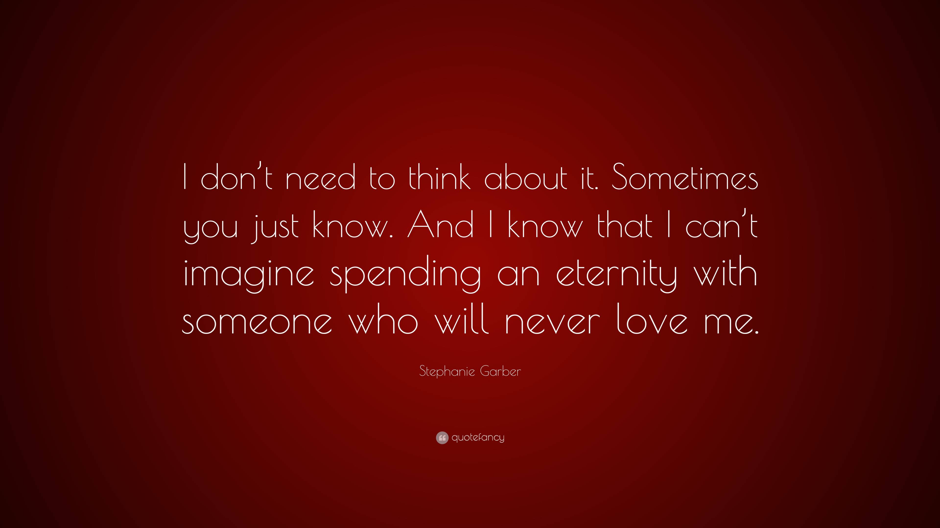 Stephanie Garber Quote: “I don’t need to think about it. Sometimes you ...