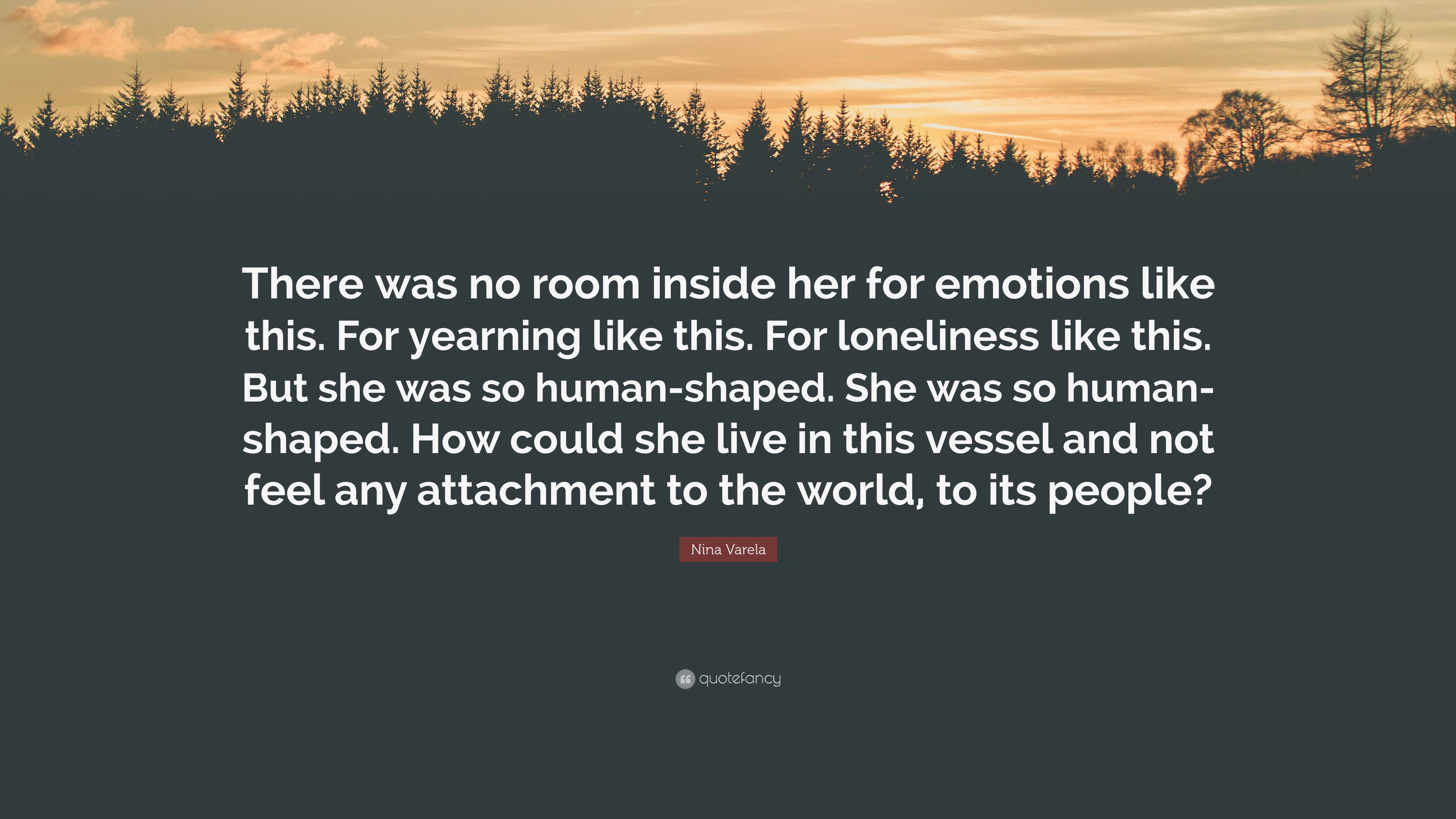 Nina Varela Quote: “There was no room inside her for emotions like this ...