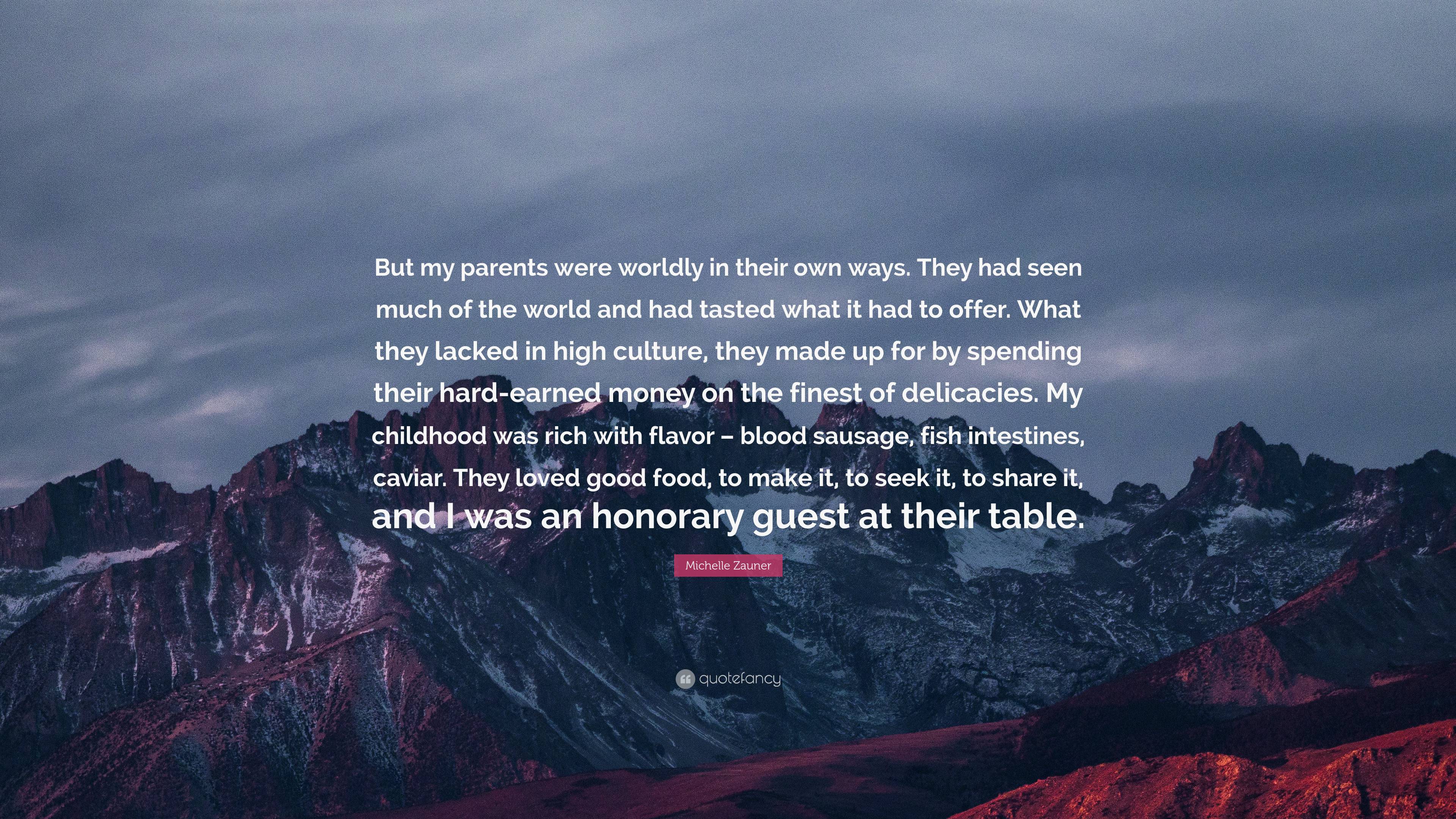 Michelle Zauner Quote: “But my parents were worldly in their own ways ...